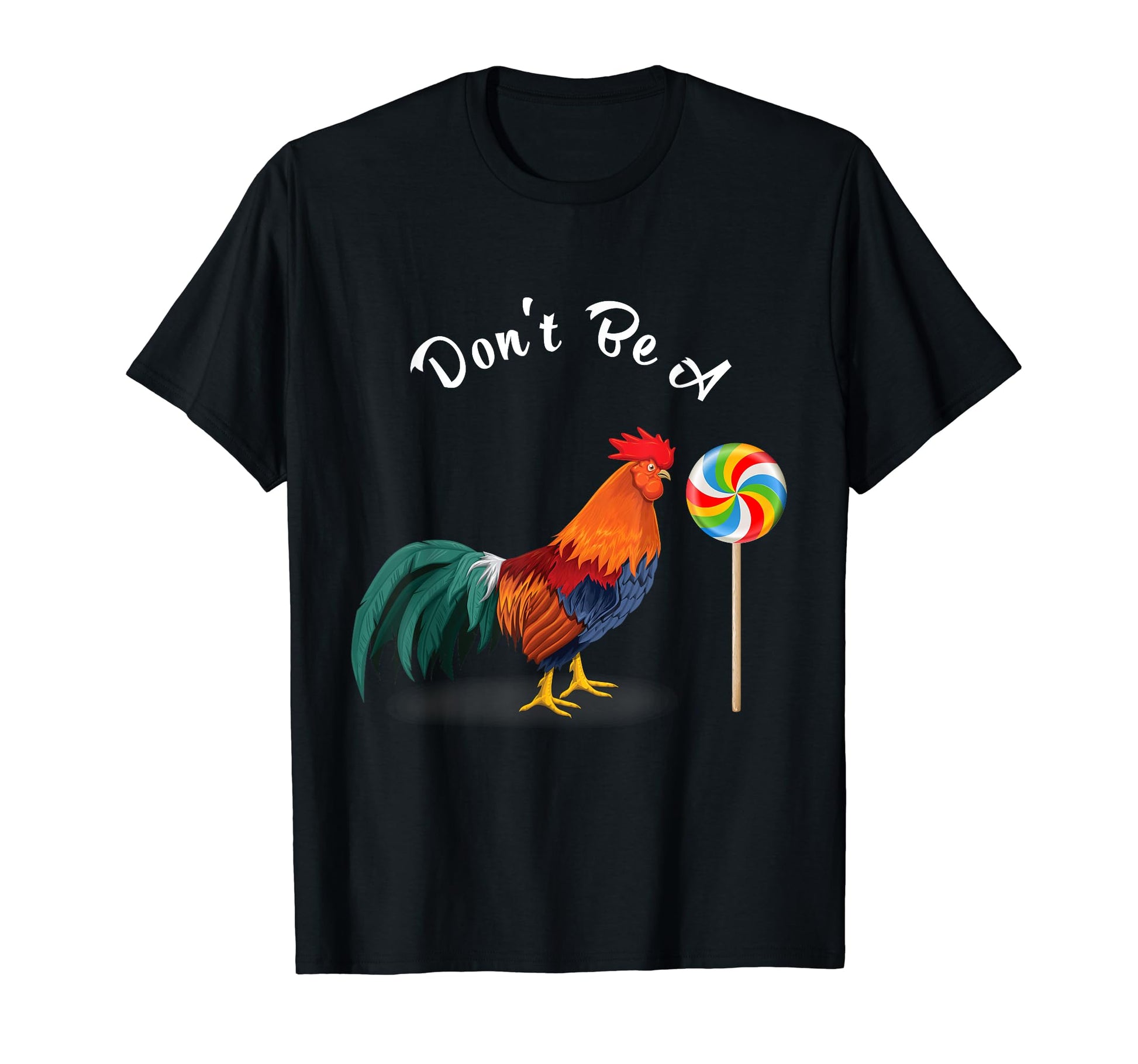 Dont Be Sucker Funny Cock Rooster T-Shirt - Aesthetic Graphic Unisex - T-Shirt, Sweatshirt, Hoodie