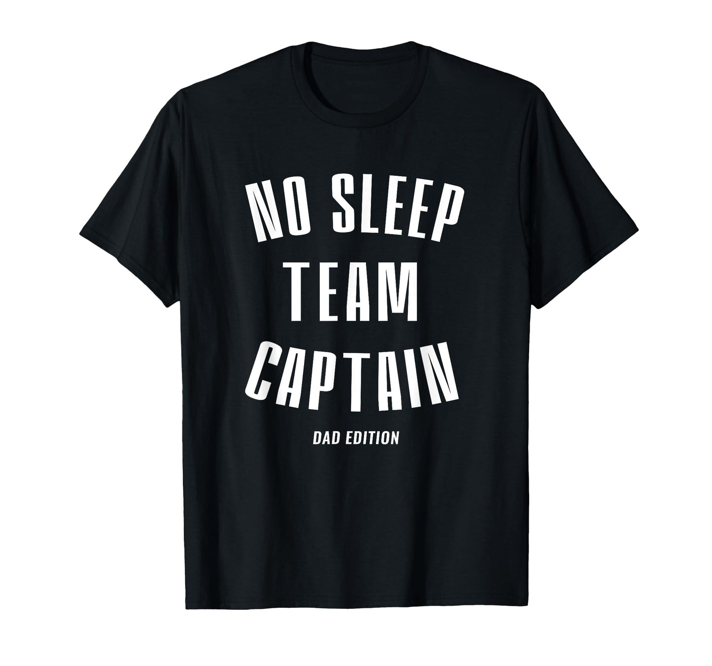 No Sleep Funny First Time Dad T-Shirt - Casual Everyday Wear for Adults - T-Shirt, Sweatshirt, Hoodie