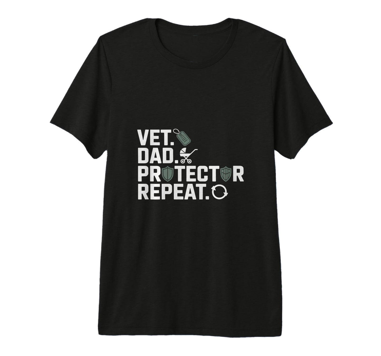 Vet Dad Protector Repeat Military T-Shirt - Fun Novelty Design Men Women - T-Shirt, Sweatshirt, Hoodie