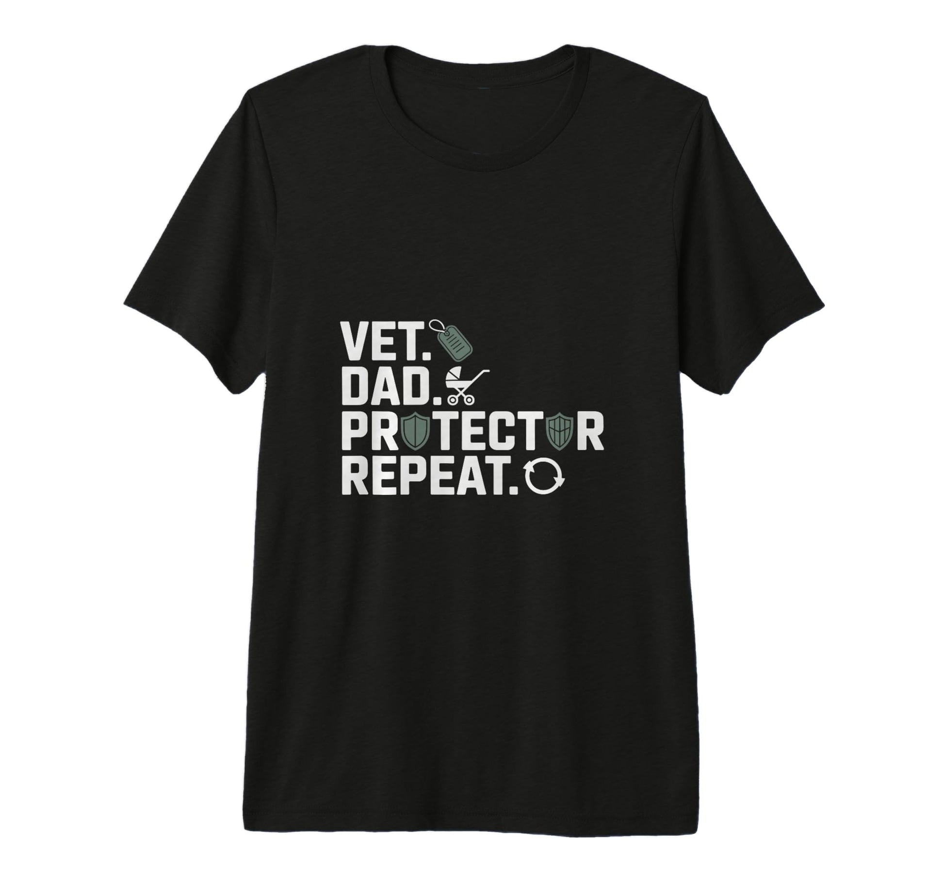 Vet Dad Protector Repeat Military T-Shirt - Fun Novelty Design Men Women - T-Shirt, Sweatshirt, Hoodie