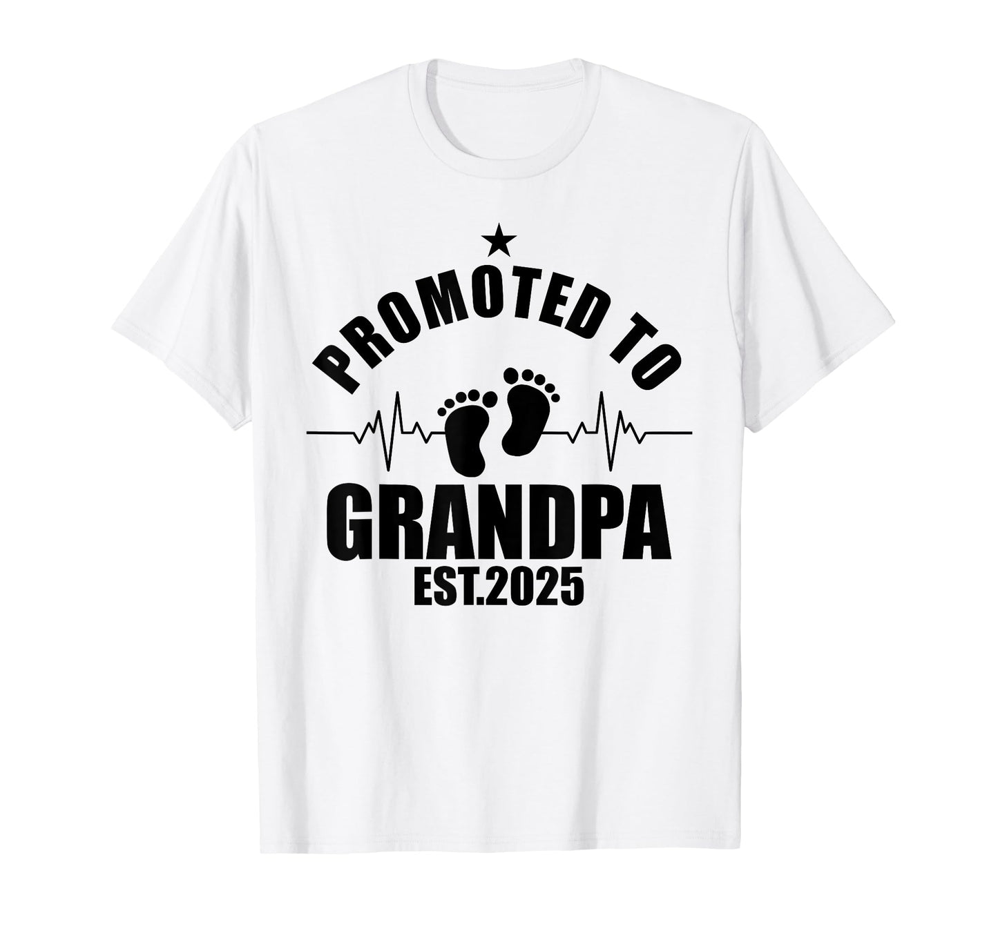 First Time Grandfather 2025 Promoted T-Shirt - Fun Novelty Design Unisex - T-Shirt, Sweatshirt, Hoodie