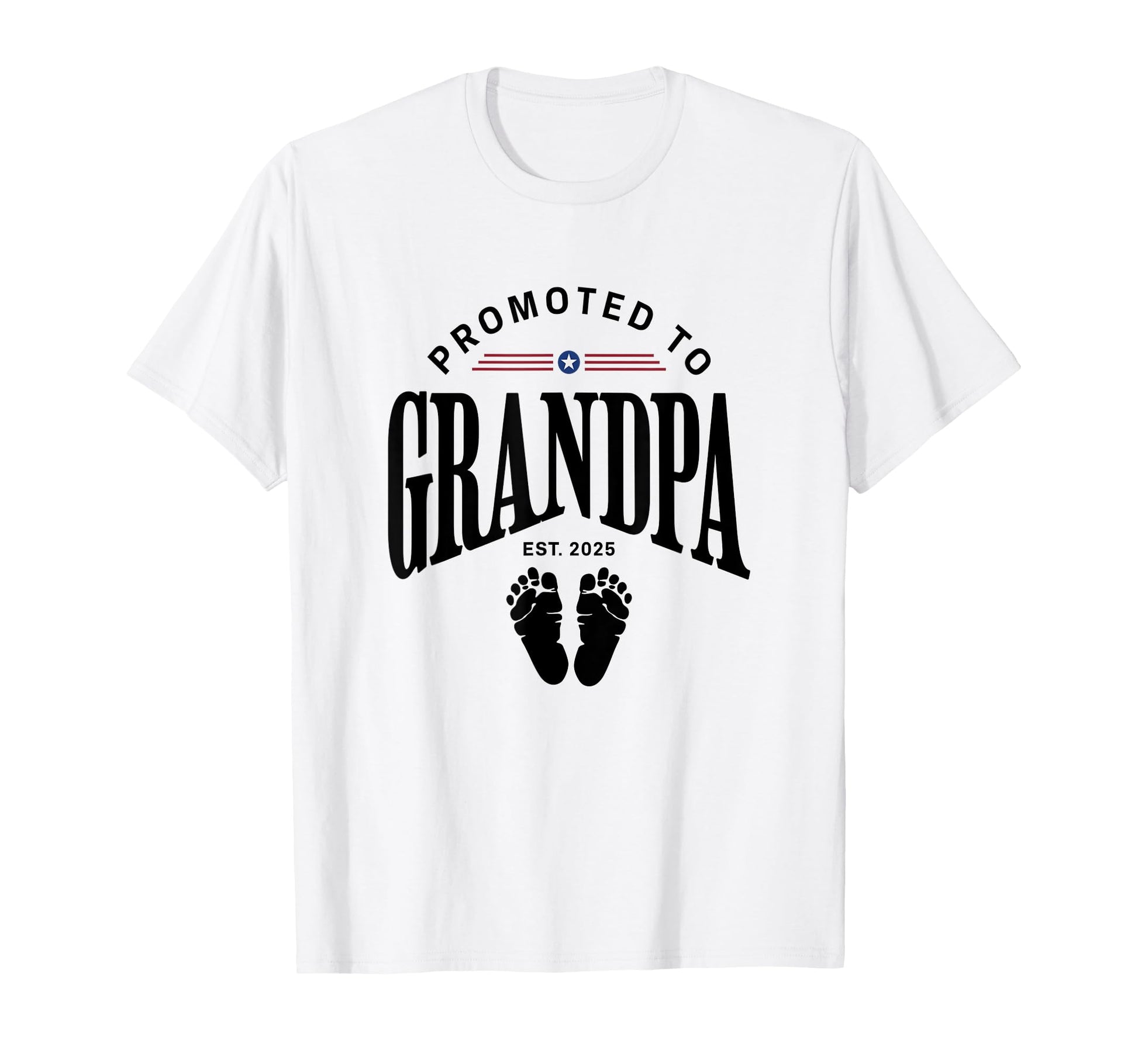 Promoted To Grandpa Est 2025 T-Shirt - Casual Everyday Wear Unisex - T-Shirt, Sweatshirt, Hoodie
