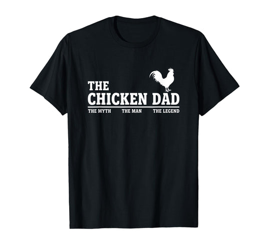 Chicken Dad Myth Legend Farm Dad Rooster T-Shirt - Graphic Print Unisex - T-Shirt, Sweatshirt, Hoodie