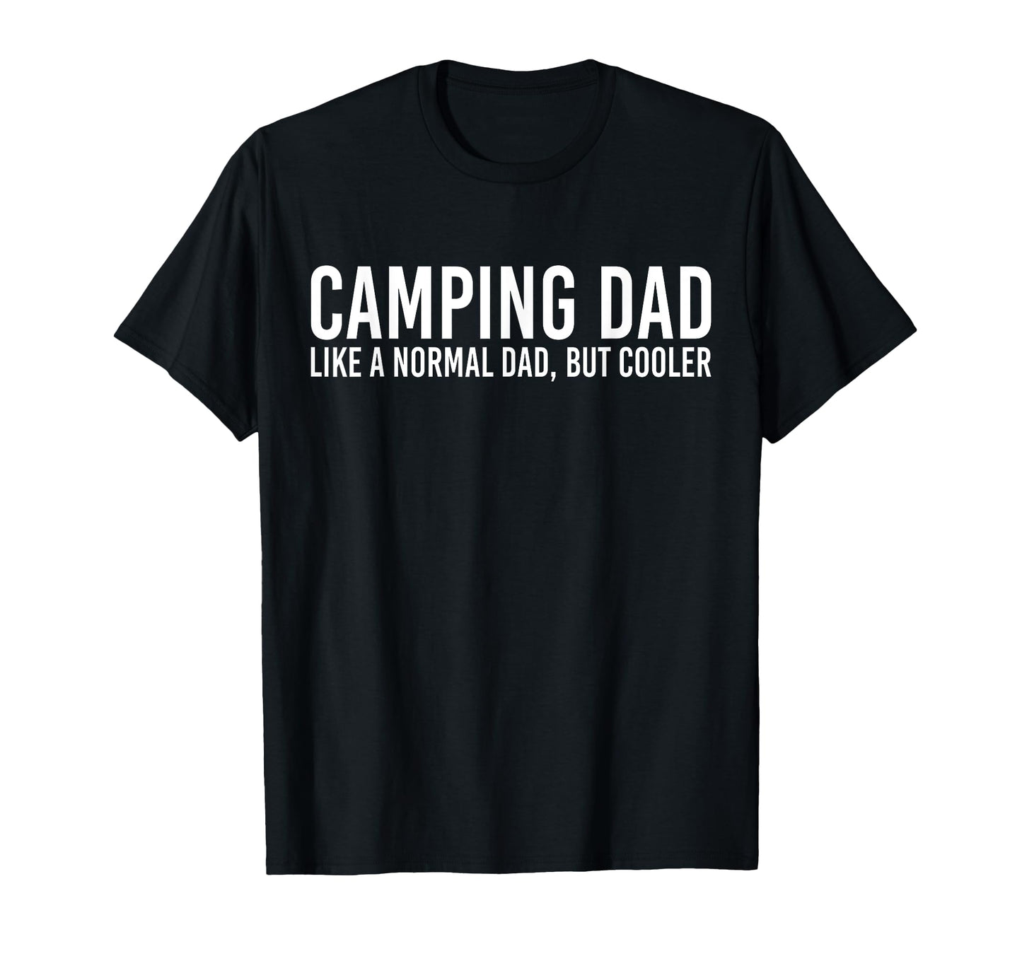 Funny Camping Dad Like Regular Dad T-Shirt - Minimalist Print Men Women - T-Shirt, Sweatshirt, Hoodie