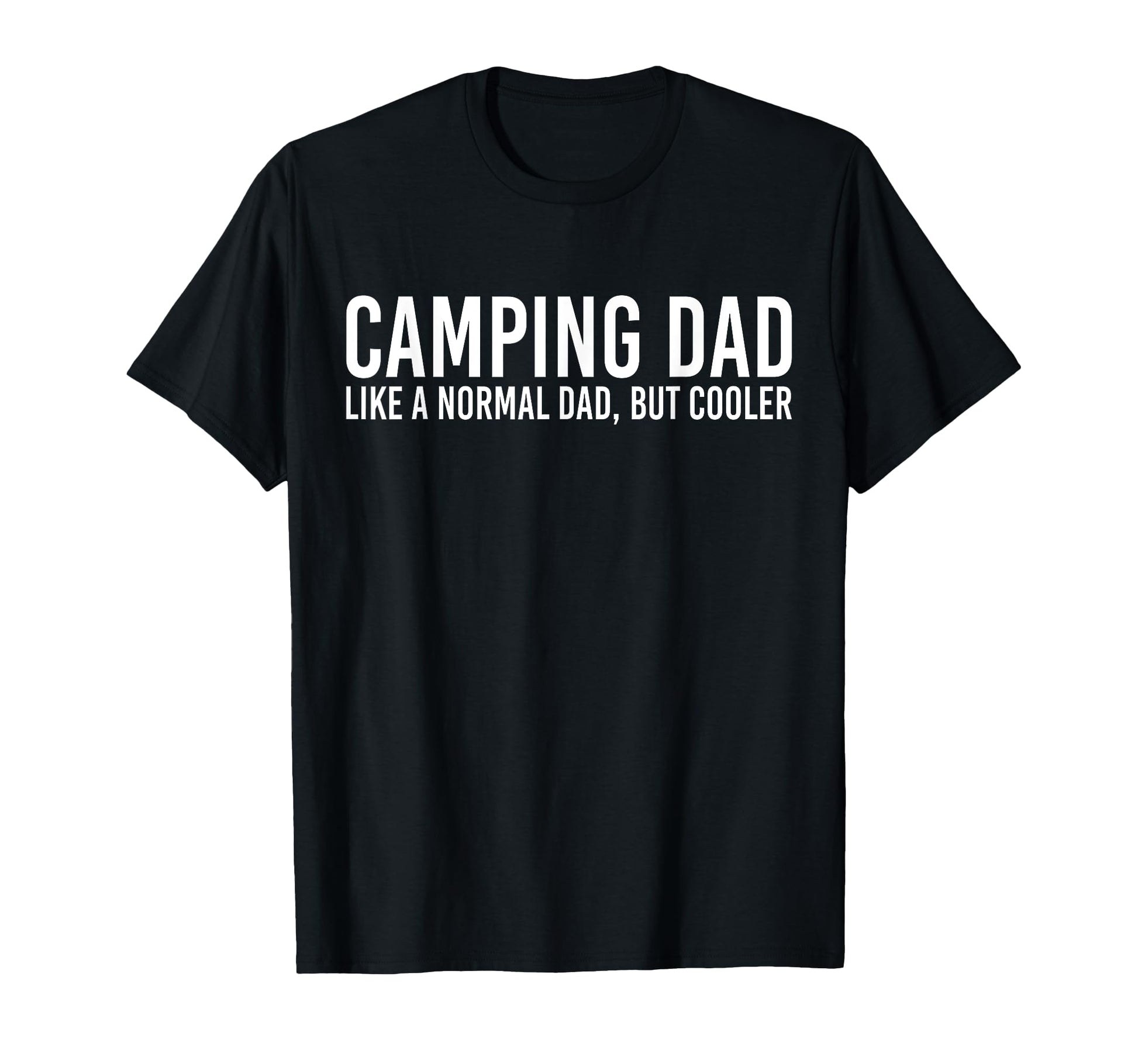 Funny Camping Dad Like Regular Dad T-Shirt - Minimalist Print Men Women - T-Shirt, Sweatshirt, Hoodie