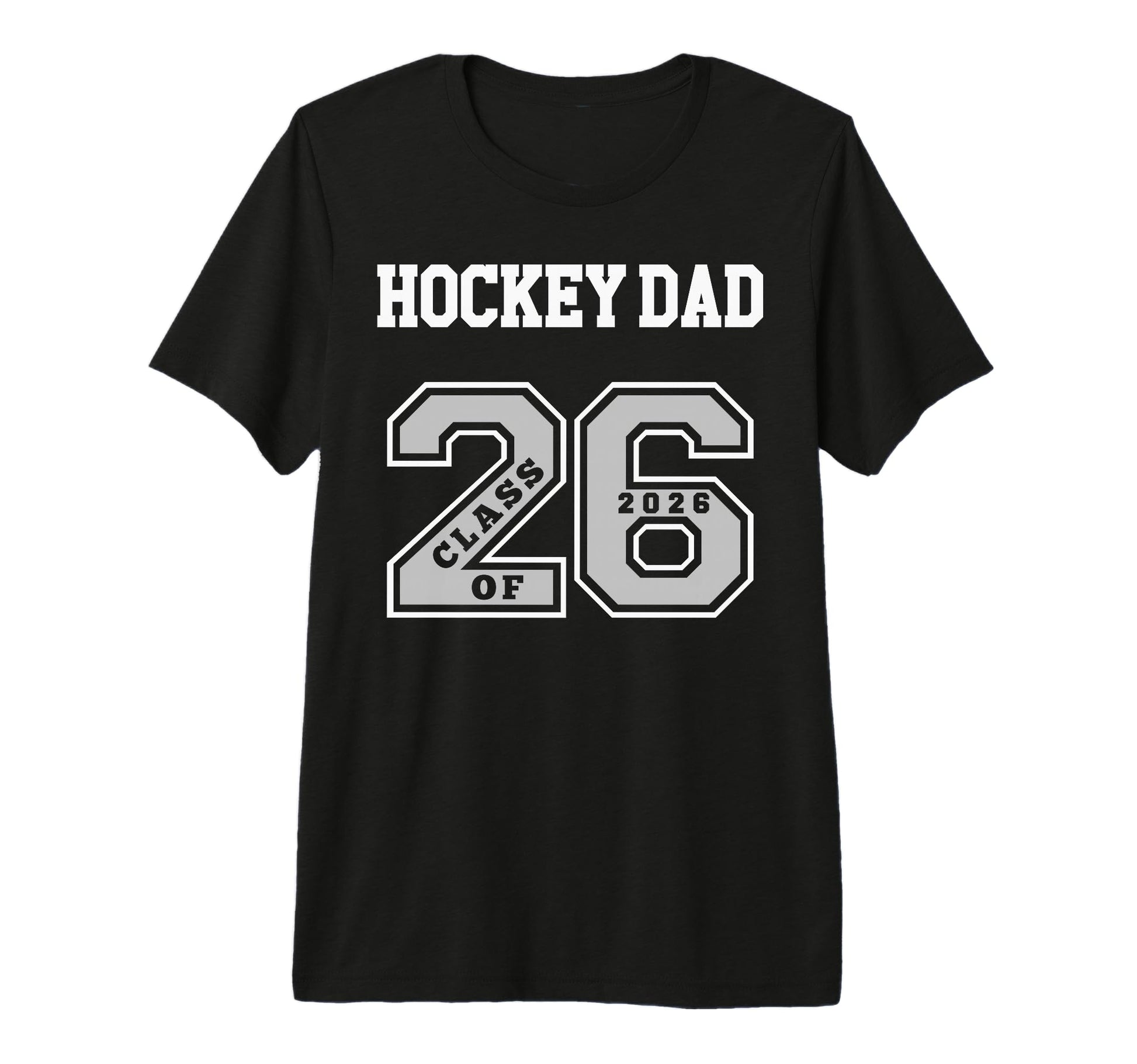Hockey Dad Class 2026 Hockey Dad 26 T-Shirt - Graphic Print for Adults - T-Shirt, Sweatshirt, Hoodie