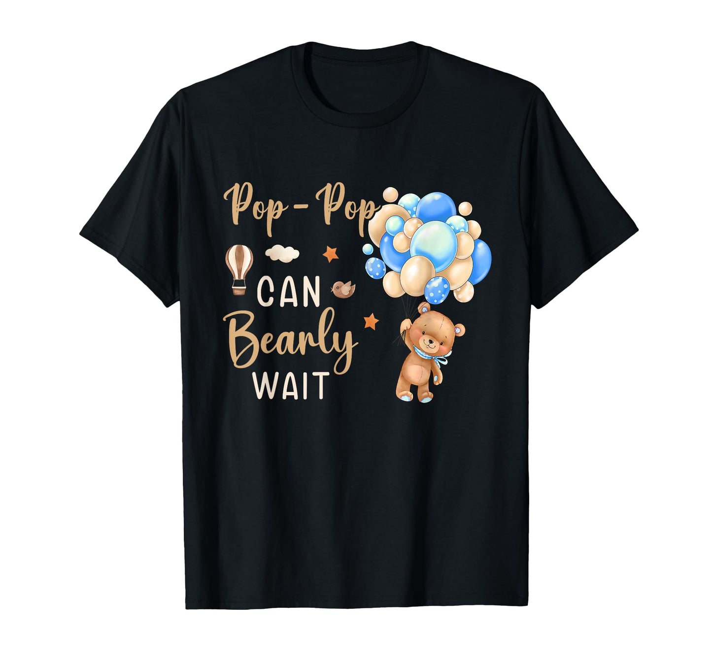 Pop Pop Can Bearly Wait Bear T-Shirt - Casual Everyday Wear Men Women - T-Shirt, Sweatshirt, Hoodie