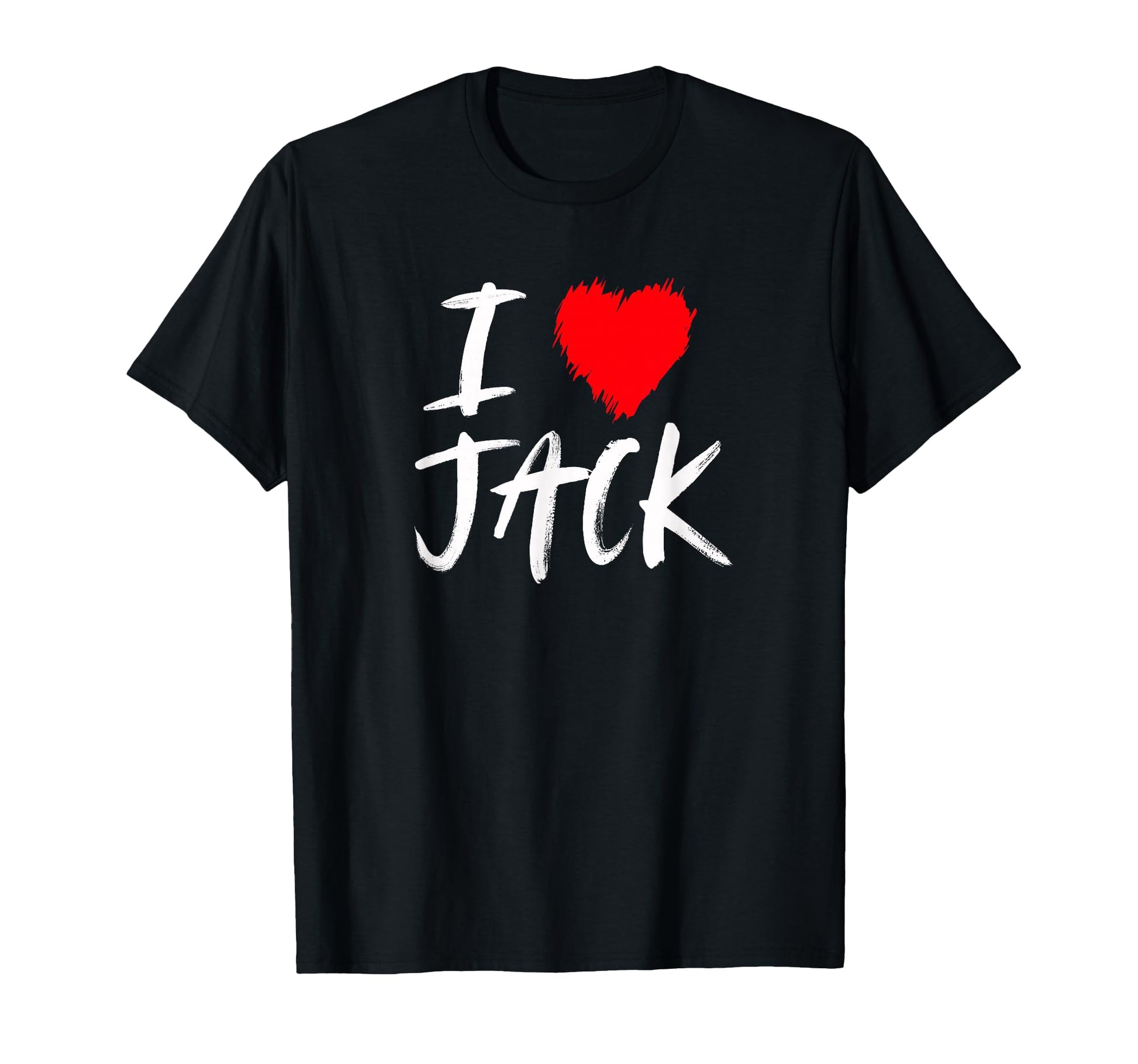 I Love Jack Husband Son Dad Boyfriend T-Shirt - Minimalist Print Men Women - T-Shirt, Sweatshirt, Hoodie