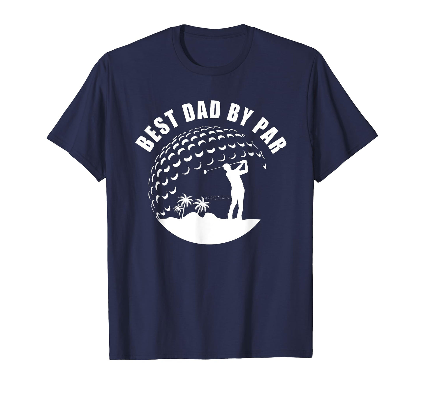 Best Dad Par Funny Sarcastic Golf Pun T-Shirt - Unique Graphic Men Women - T-Shirt, Sweatshirt, Hoodie