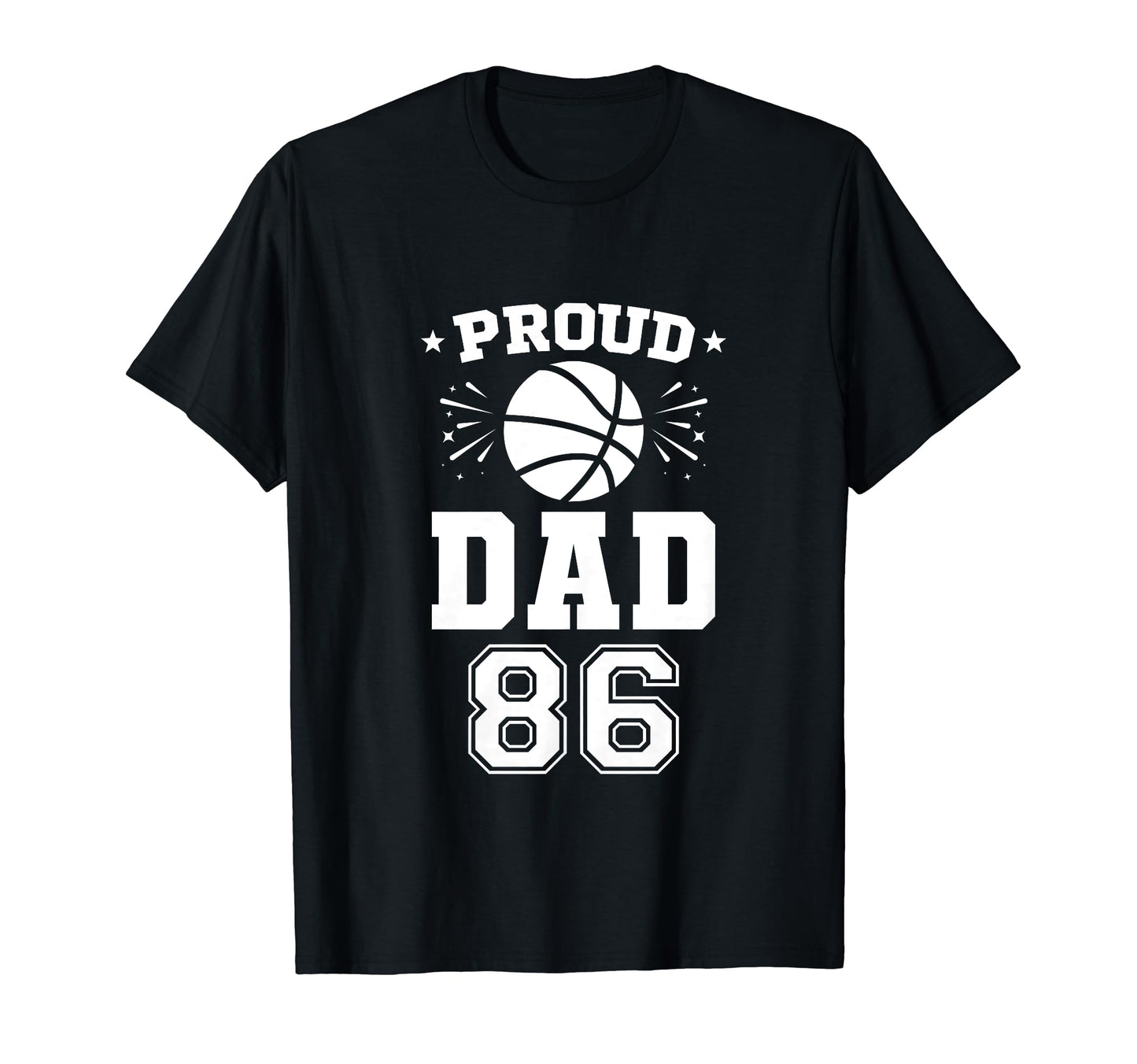 Proud Basketball Dad Number 86 T-Shirt - Aesthetic Graphic Unisex - T-Shirt, Sweatshirt, Hoodie