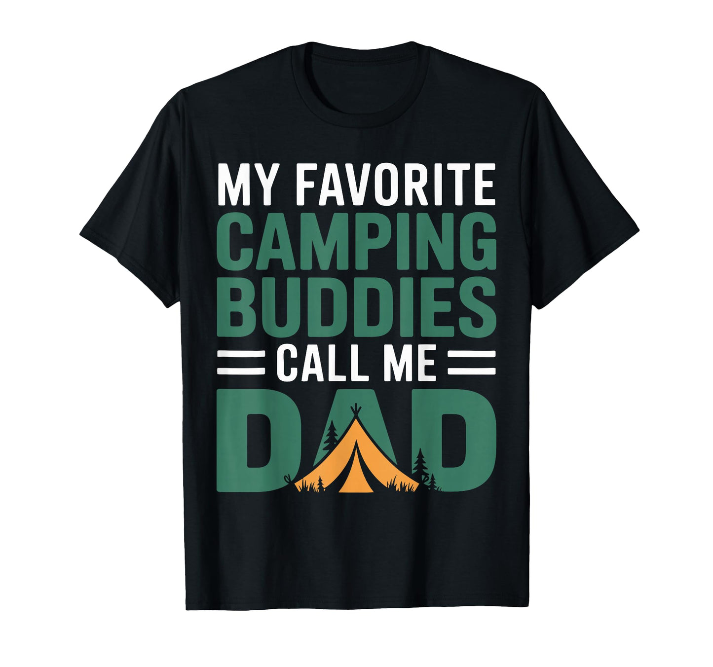 My Favorite Camping Buddies Call Me T-Shirt - Aesthetic Graphic for Adults - T-Shirt, Sweatshirt, Hoodie