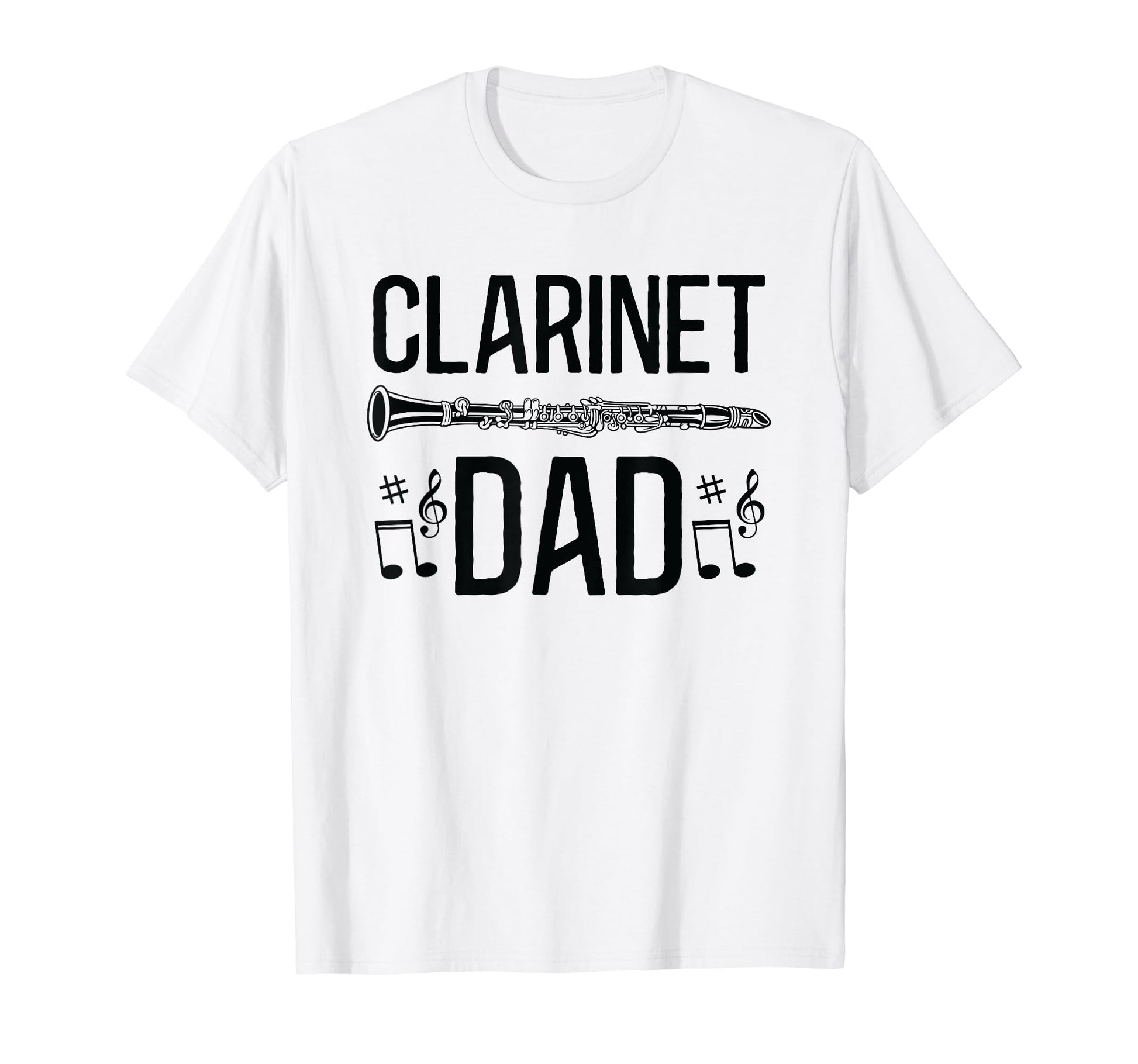 Fathers Day Music Funny Clarinet Dad T-Shirt - Trendy Graphic Men Women - T-Shirt, Sweatshirt, Hoodie