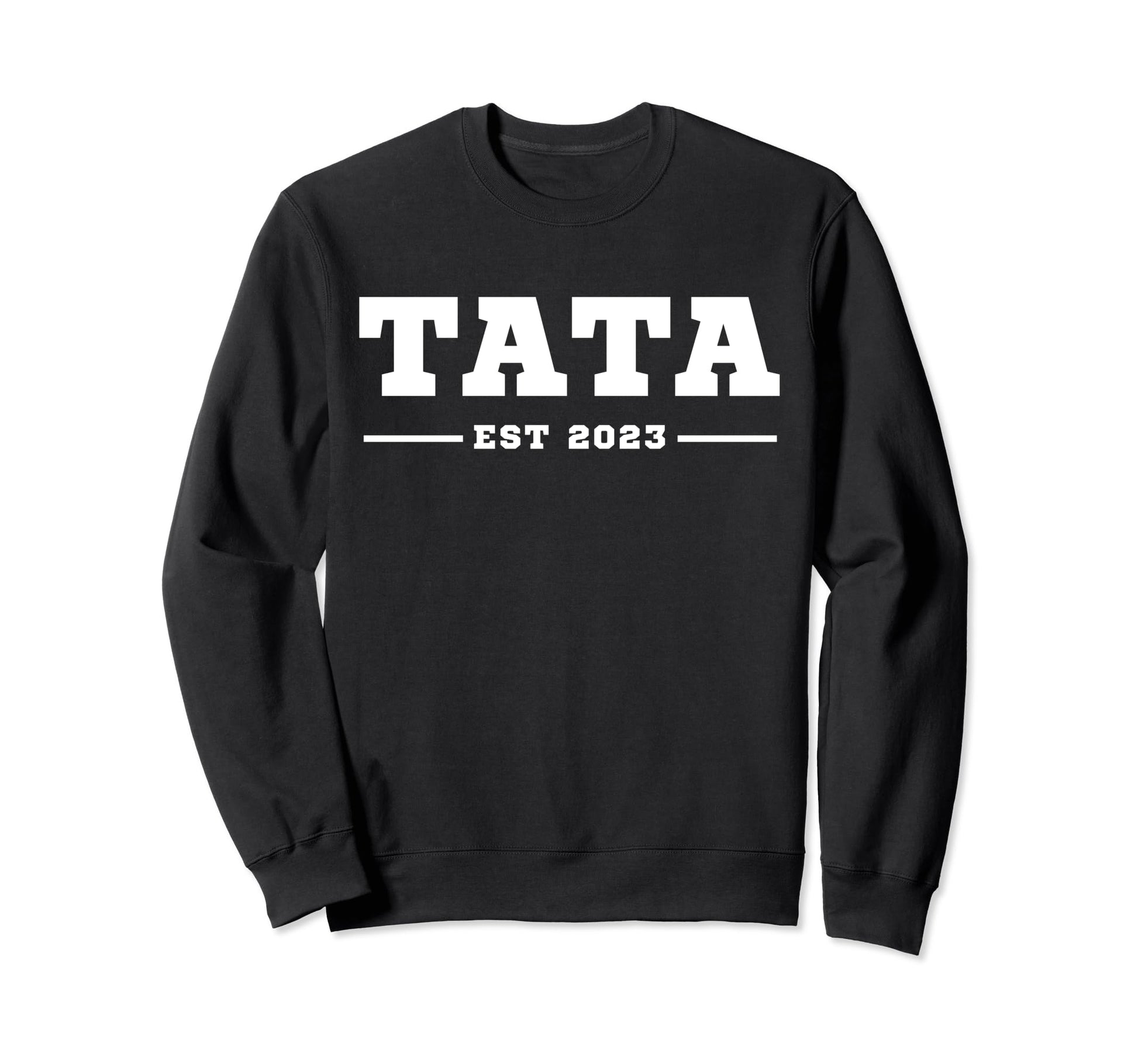 Funny Grandpa Soon To Be Tata Est Sweatshirt - Graphic Print Men Women - T-Shirt, Sweatshirt, Hoodie
