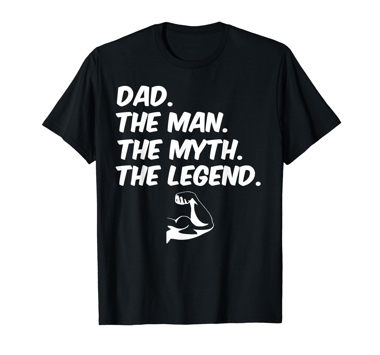 Dad Myth Legend Muscle Flex T-Shirt - Custom Art Print Unisex - T-Shirt, Sweatshirt, Hoodie