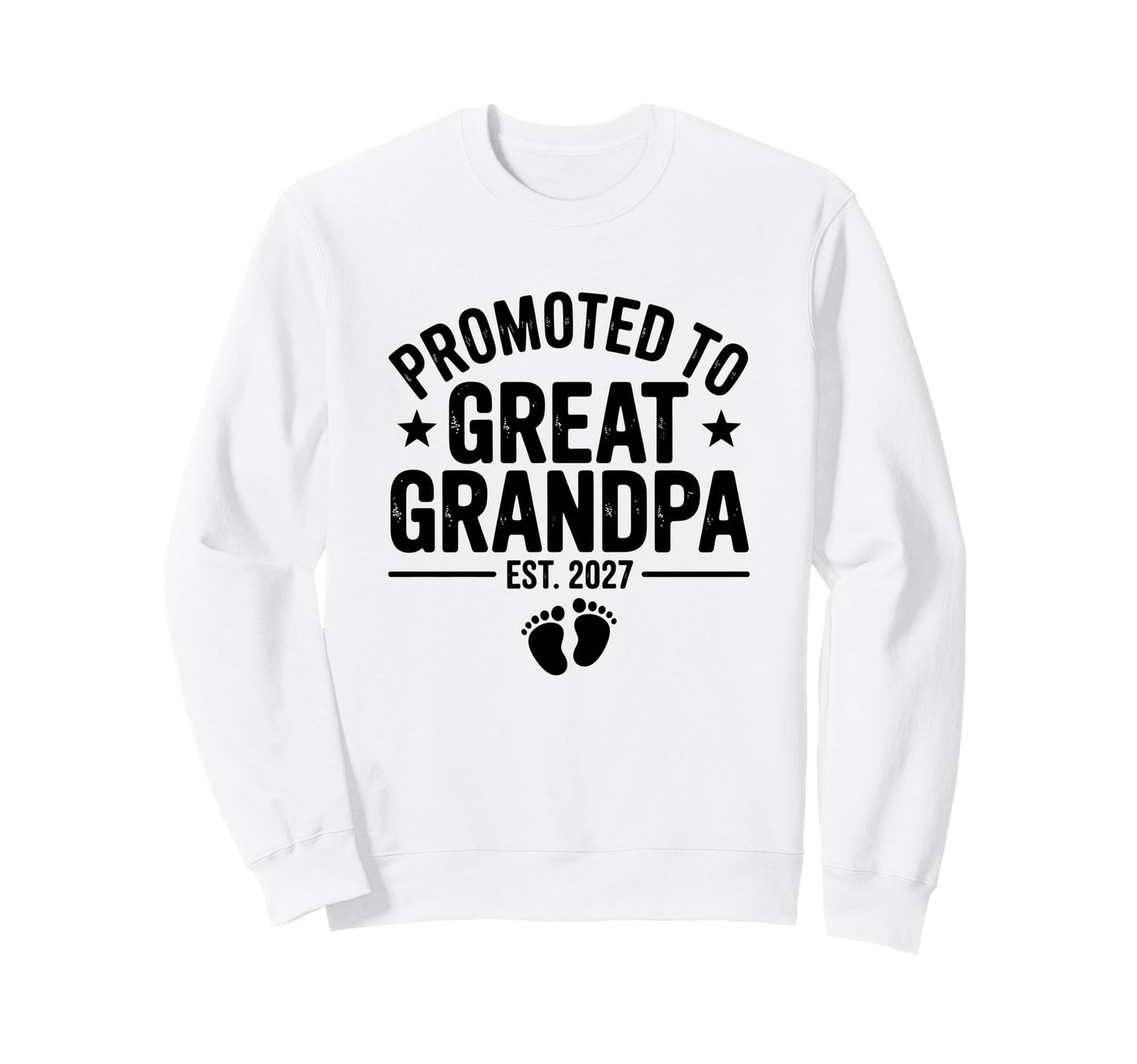 Promoted To Great Grandpa 2027 Sweatshirt - Aesthetic Graphic Men Women - T-Shirt, Sweatshirt, Hoodie