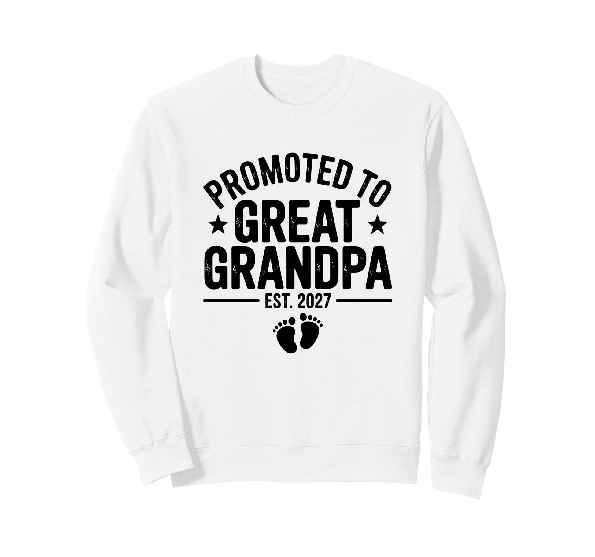 Promoted To Great Grandpa 2027 Sweatshirt - Aesthetic Graphic Men Women - T-Shirt, Sweatshirt, Hoodie