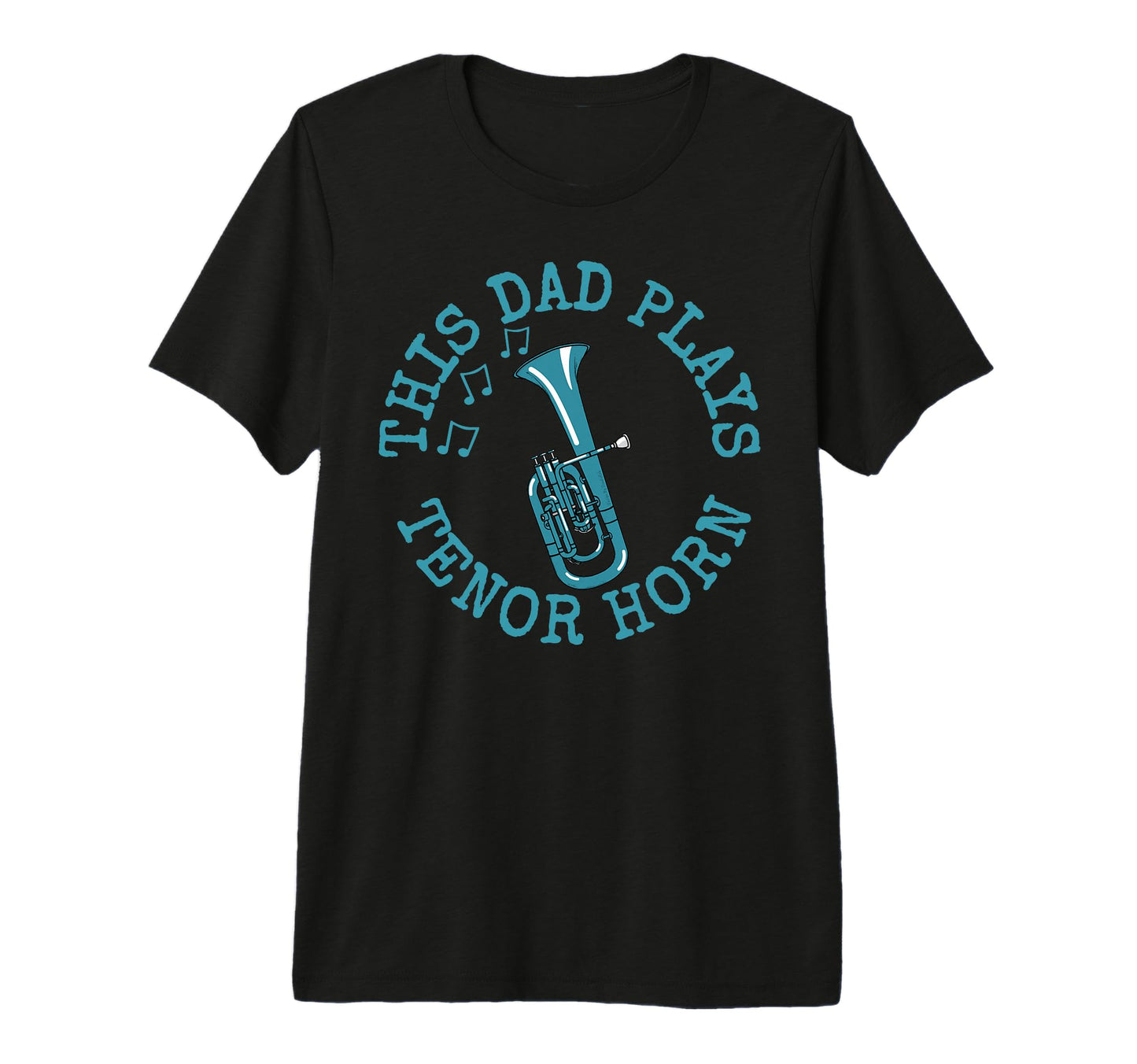 Mens This Dad Plays Tenor Horn Hornist T-Shirt - Graphic Print for Adults - T-Shirt, Sweatshirt, Hoodie