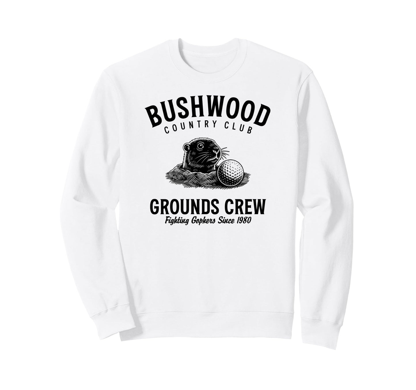 Bushwood Country Club Grounds Crew Sweatshirt - Graphic Print for Adults - T-Shirt, Sweatshirt, Hoodie