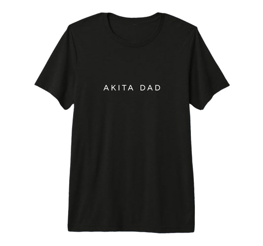 Akita Dad Minimalist Text Akita Owner T-Shirt - Unique Graphic Men Women - T-Shirt, Sweatshirt, Hoodie