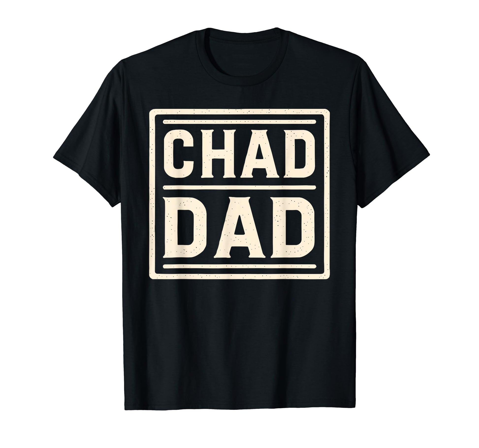 Chad Dad Chad Country Chas Is Rad Chad T-Shirt - Trendy Graphic Men Women - T-Shirt, Sweatshirt, Hoodie