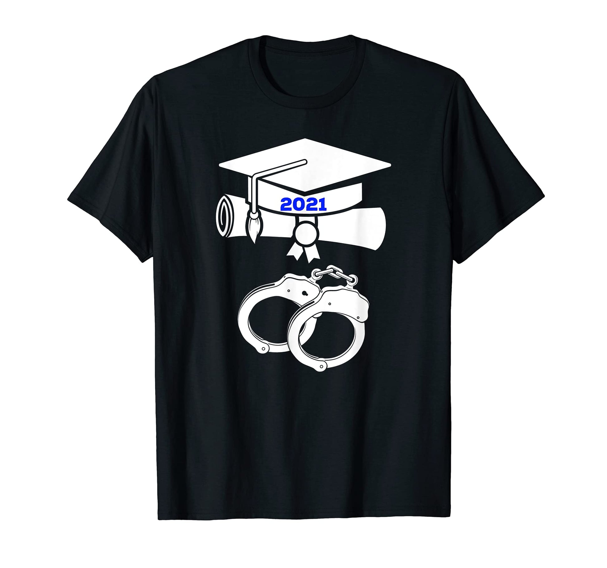 Police Graduation Him Her 2021 Exam T-Shirt - Novelty Apparel Unisex - T-Shirt, Sweatshirt, Hoodie