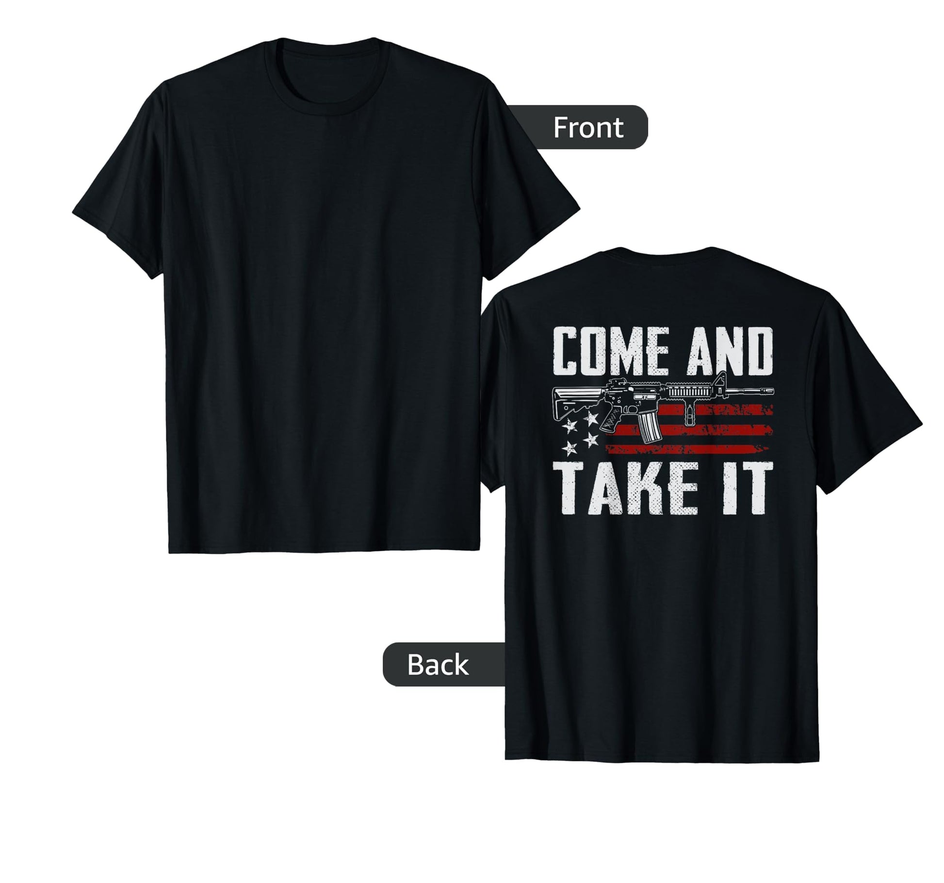 Come And Take It Pro Guns Ar15 2Nd T-Shirt - Fun Novelty Design Men Women - T-Shirt, Sweatshirt, Hoodie