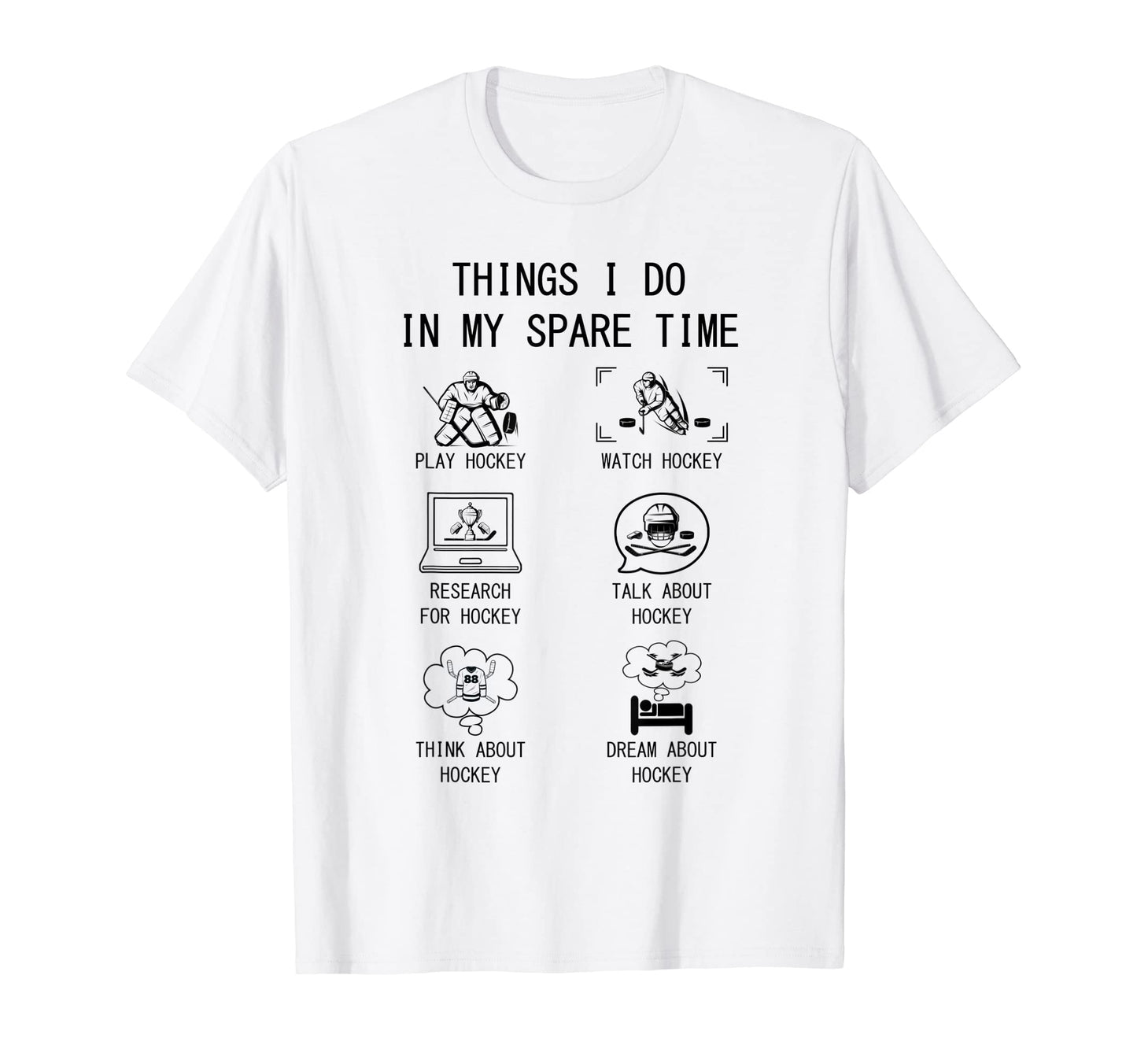 Things I Do My Spare Time Hockey Gift Dad T-Shirt - Custom Art Print Unisex - T-Shirt, Sweatshirt, Hoodie