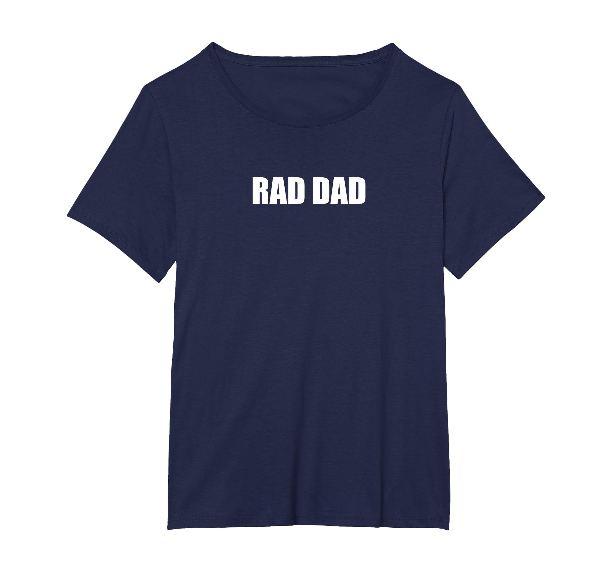 Rad Dad Womens Plus Navy Blue T-Shirt - Trendy Graphic Unisex - T-Shirt, Sweatshirt, Hoodie
