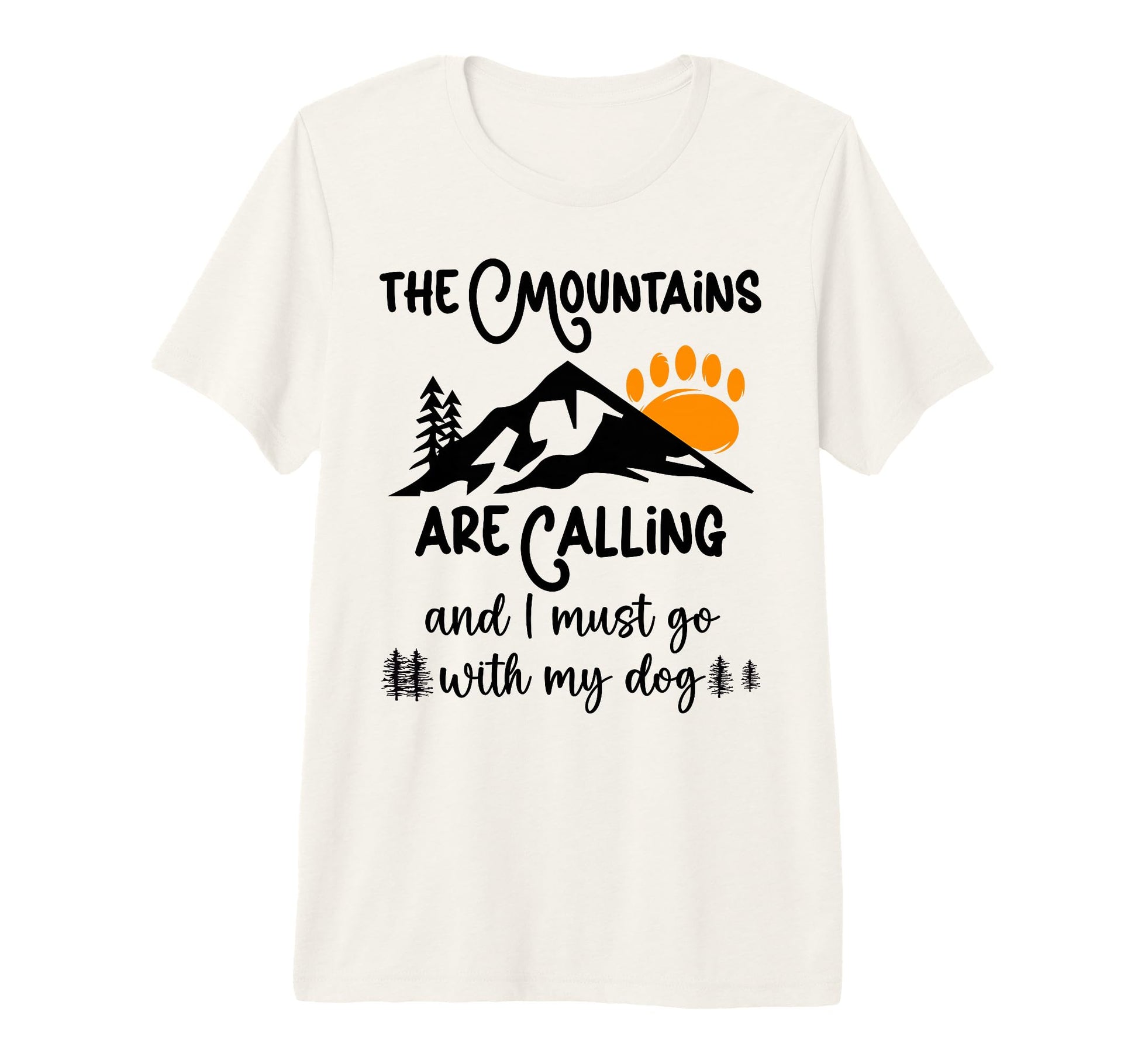 Dog Mountains Are Calling I Must T-Shirt - Casual Everyday Wear for Adults - T-Shirt, Sweatshirt, Hoodie