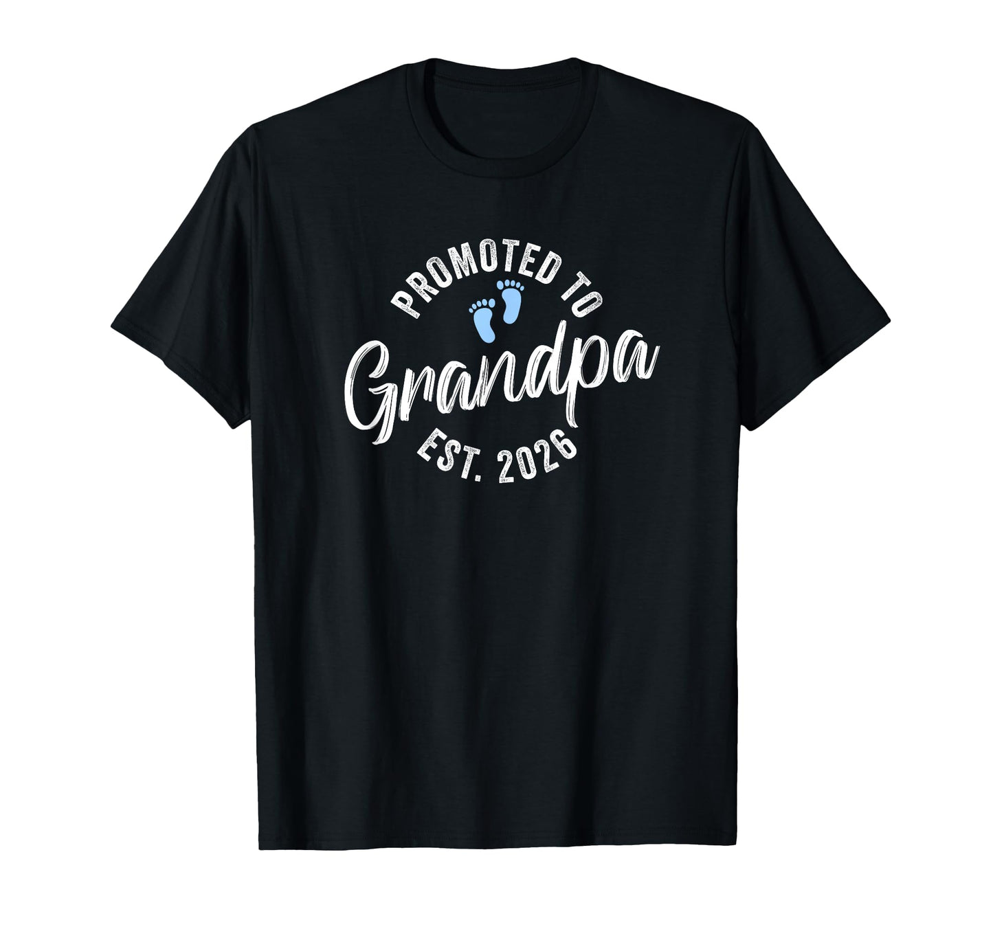 Promoted To Grandpa 2026 T-Shirt - Novelty Apparel Men Women - T-Shirt, Sweatshirt, Hoodie