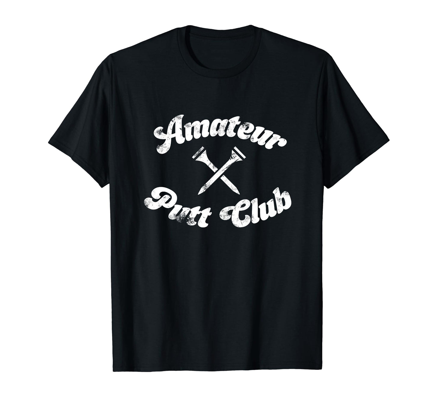 Funny Dad Golfer Amateur Putt Club T-Shirt - Streetwear Style for Adults - T-Shirt, Sweatshirt, Hoodie