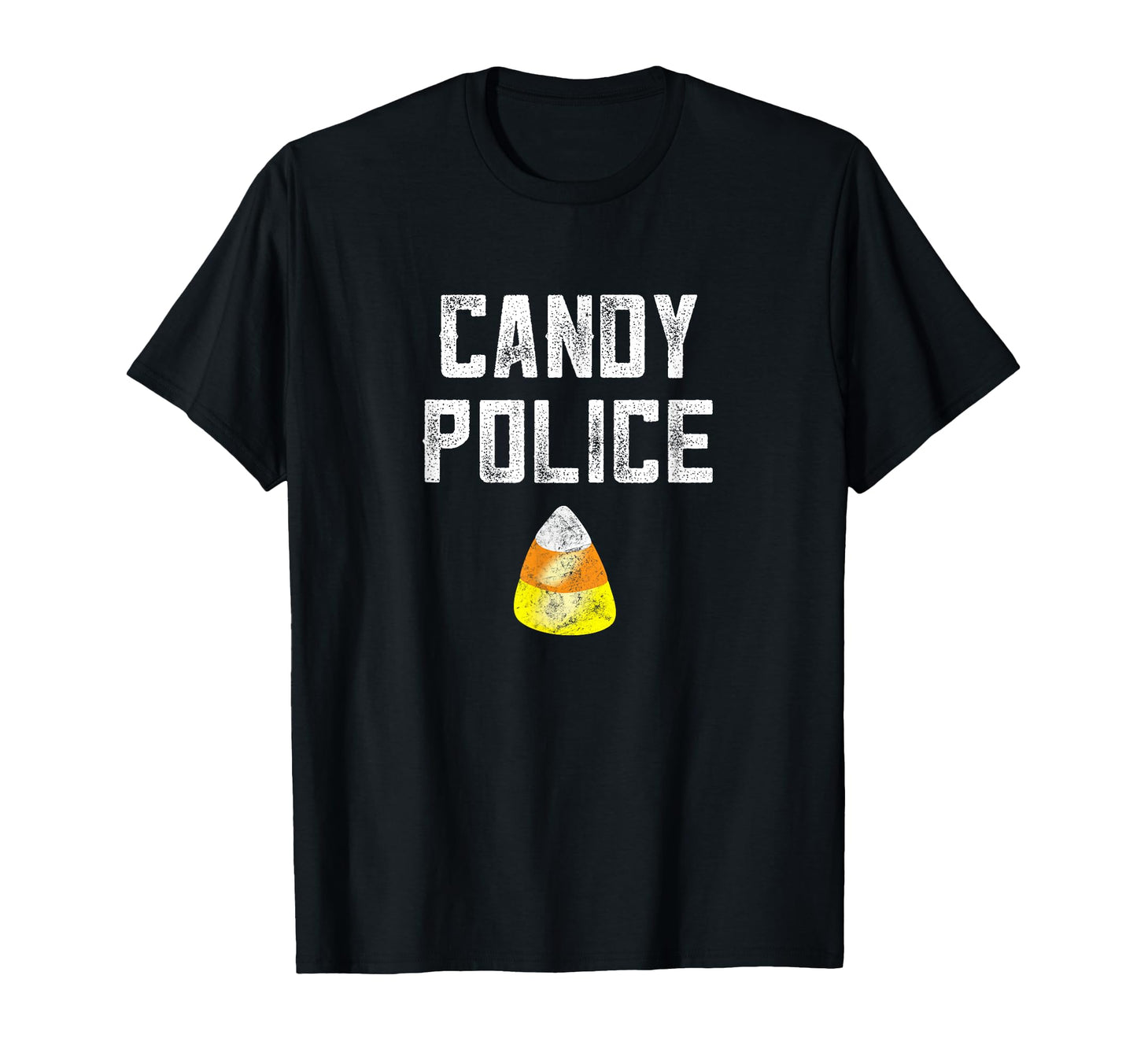 Candy Police Halloween Dad Easy Last T-Shirt - Novelty Apparel Unisex - T-Shirt, Sweatshirt, Hoodie