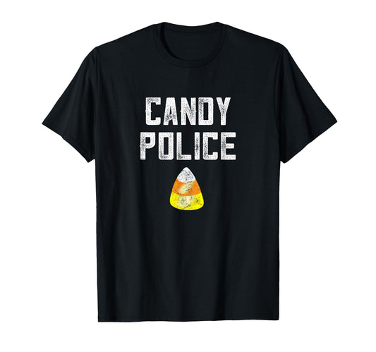 Candy Police Halloween Dad Easy Last T-Shirt - Novelty Apparel Unisex - T-Shirt, Sweatshirt, Hoodie