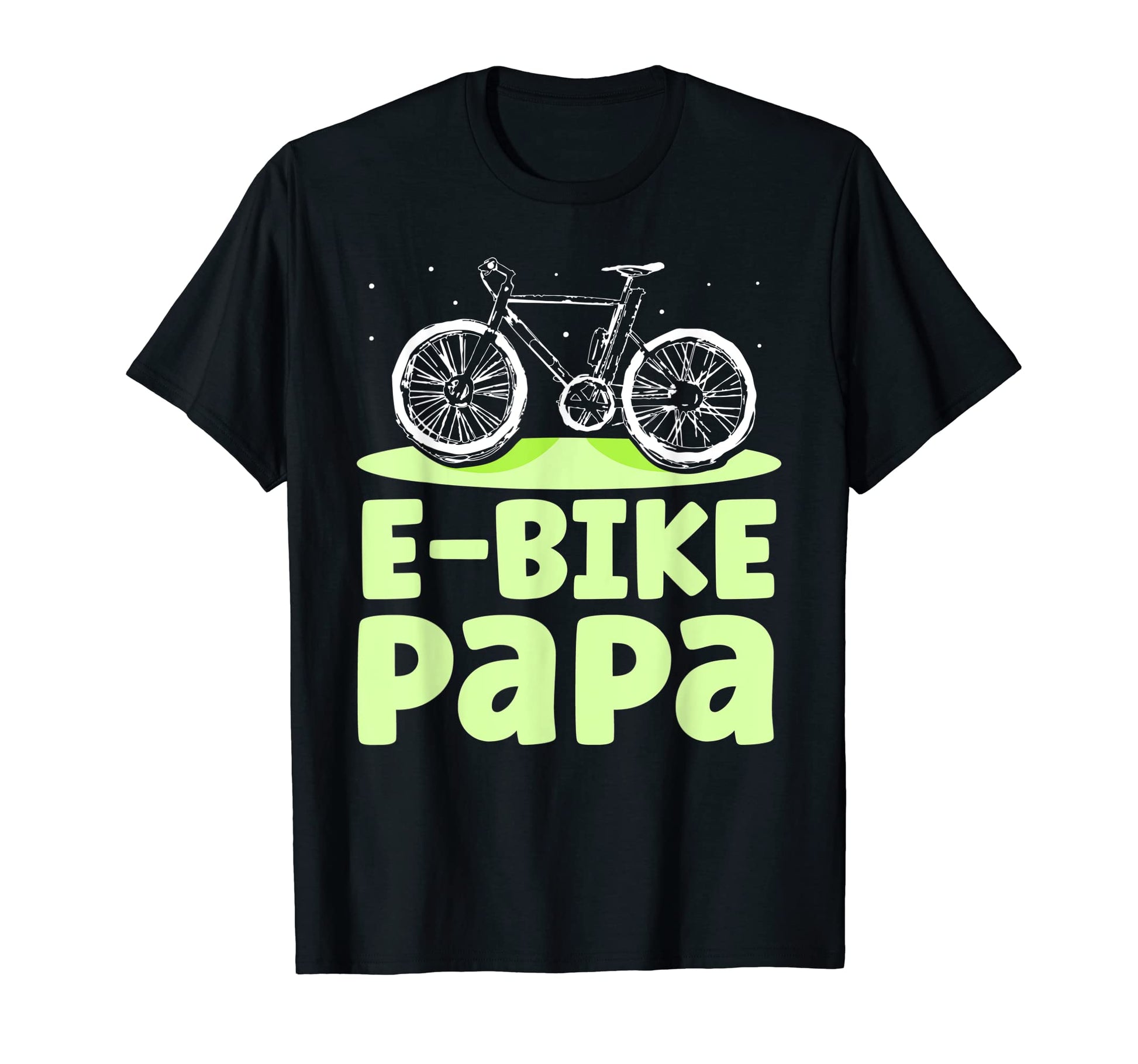E Bike Papa Cyclist Biking Biker Electric T-Shirt - Trendy Graphic Unisex - T-Shirt, Sweatshirt, Hoodie