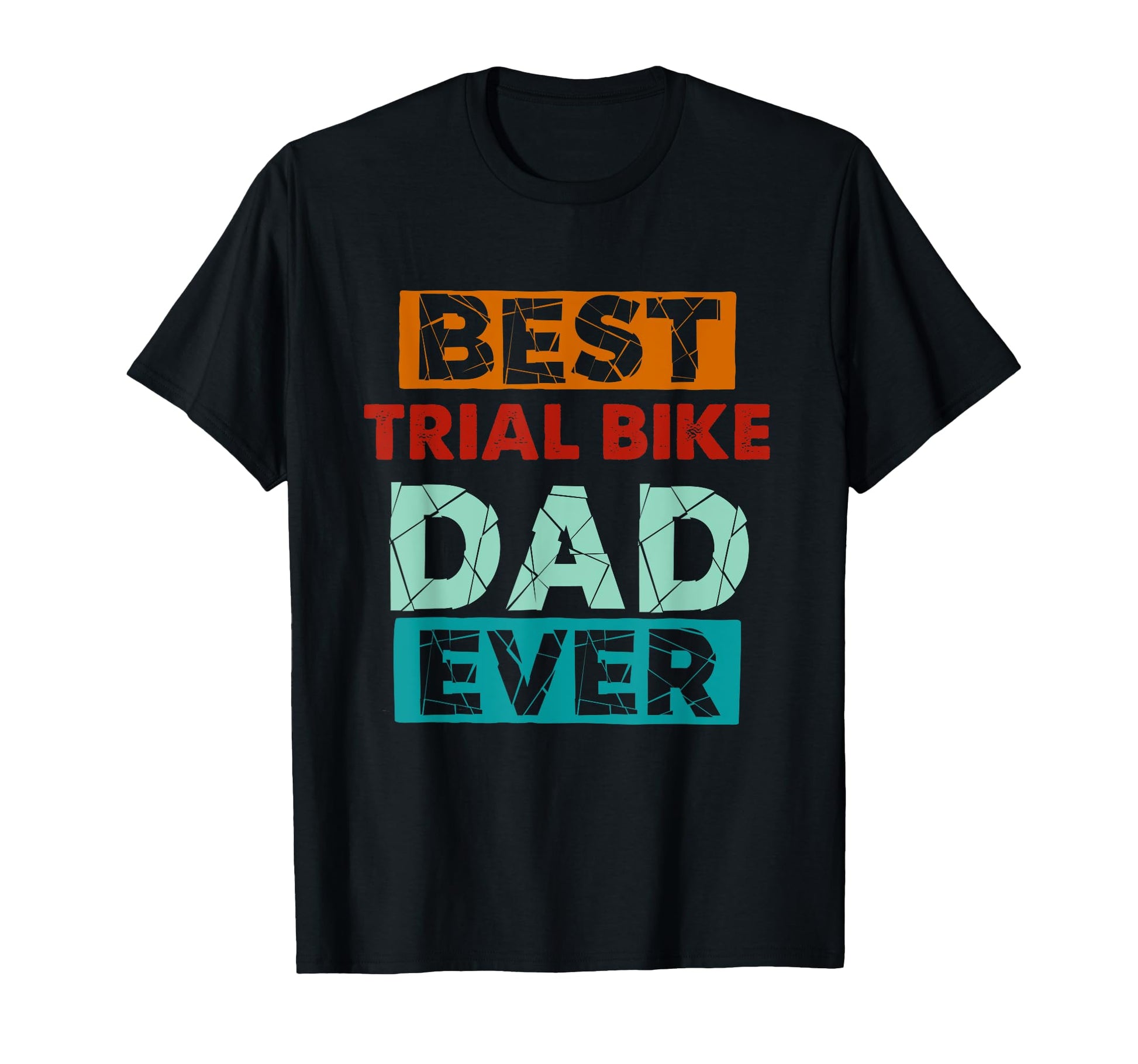 Best Trial Bike Dad Ever Funny Trial Bike T-Shirt - Graphic Print Unisex - T-Shirt, Sweatshirt, Hoodie