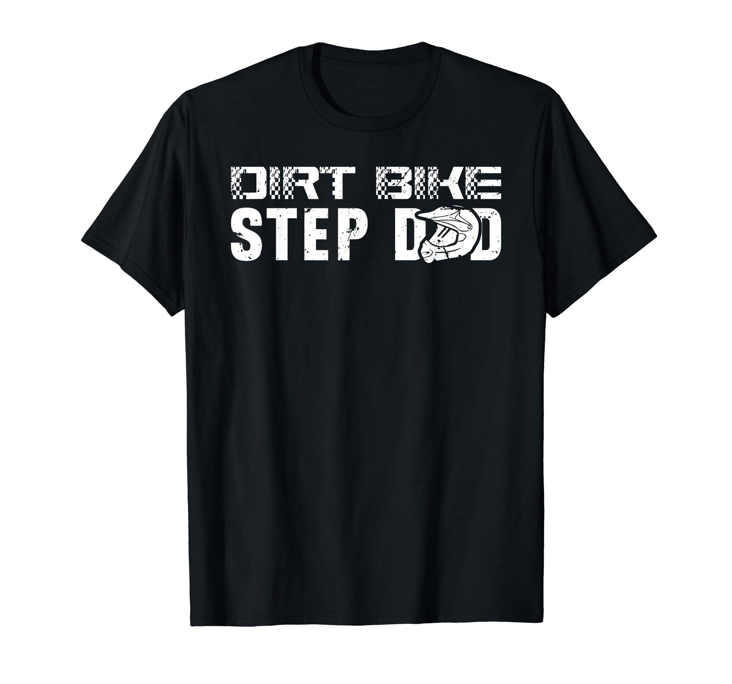 Dirt Bike Step Dad Dirt Biker T-Shirt - Minimalist Print for Adults - T-Shirt, Sweatshirt, Hoodie