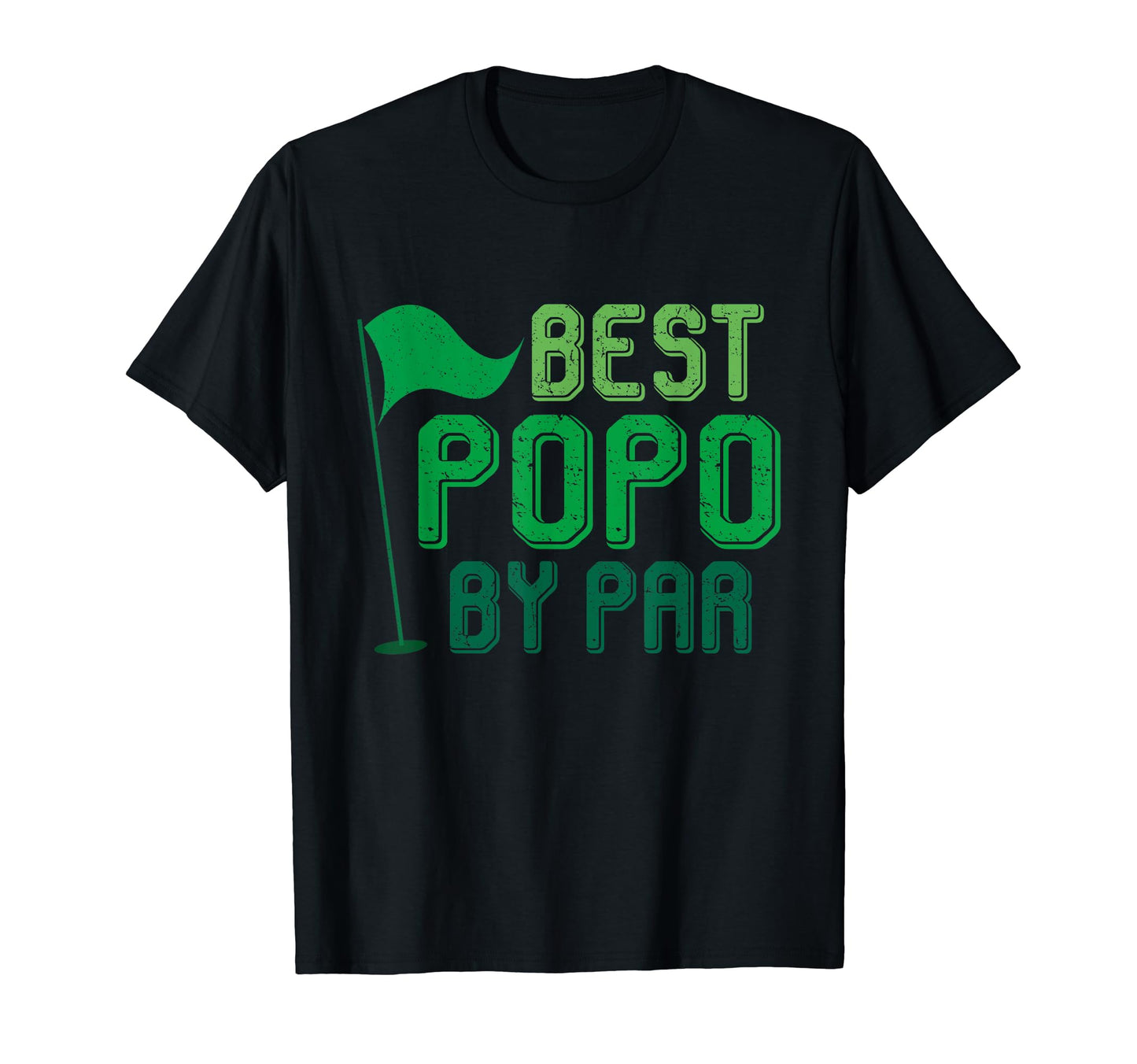 Best Popo Par Gifts Fathers Day Golfer Dad T-Shirt - Trendy Graphic Unisex - T-Shirt, Sweatshirt, Hoodie