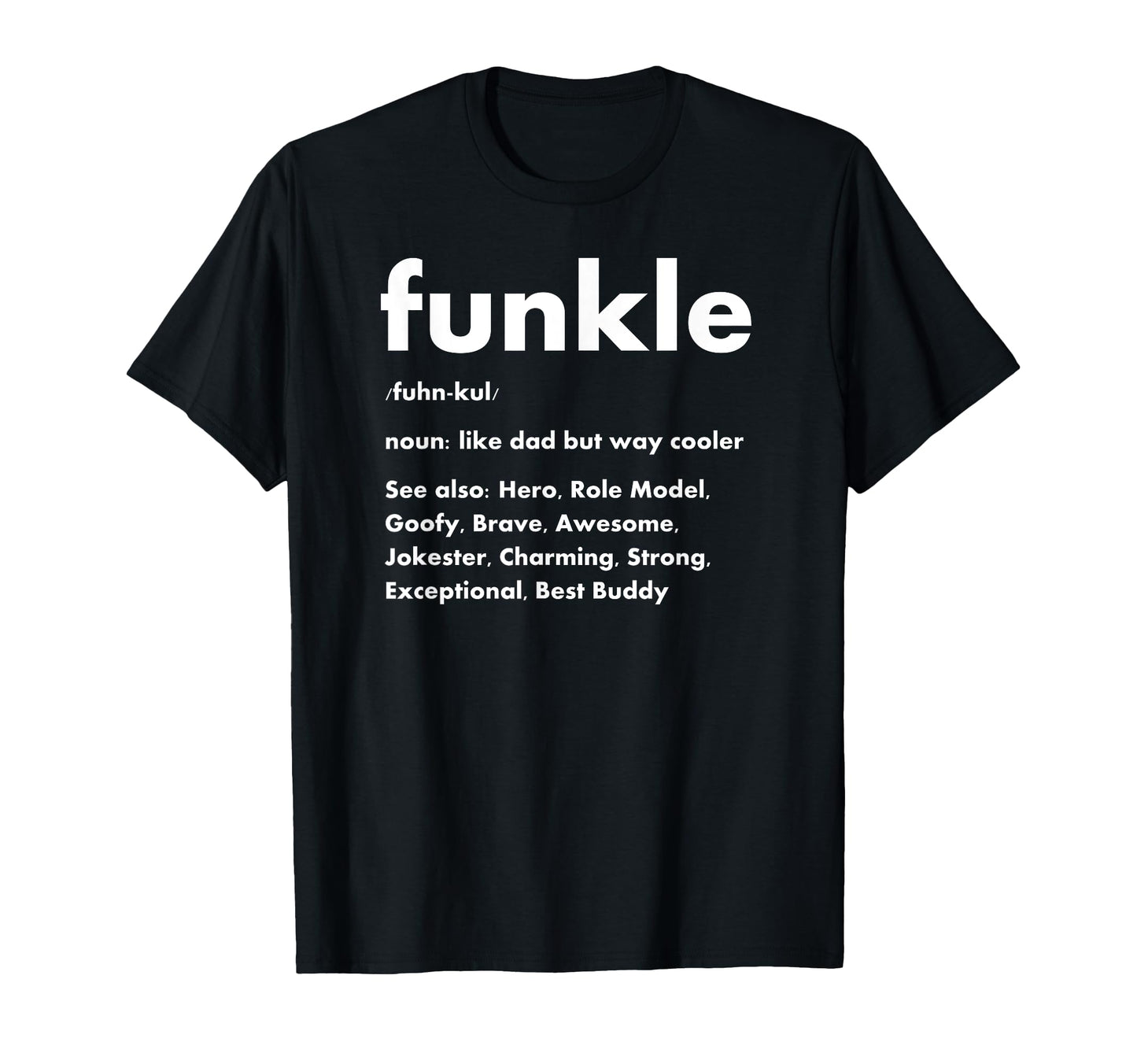 Funkle Funny Uncle T-Shirt - Aesthetic Graphic Men Women - T-Shirt, Sweatshirt, Hoodie
