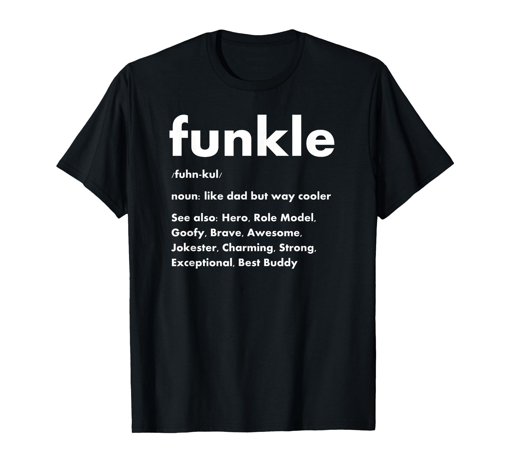 Funkle Funny Uncle T-Shirt - Aesthetic Graphic Men Women - T-Shirt, Sweatshirt, Hoodie