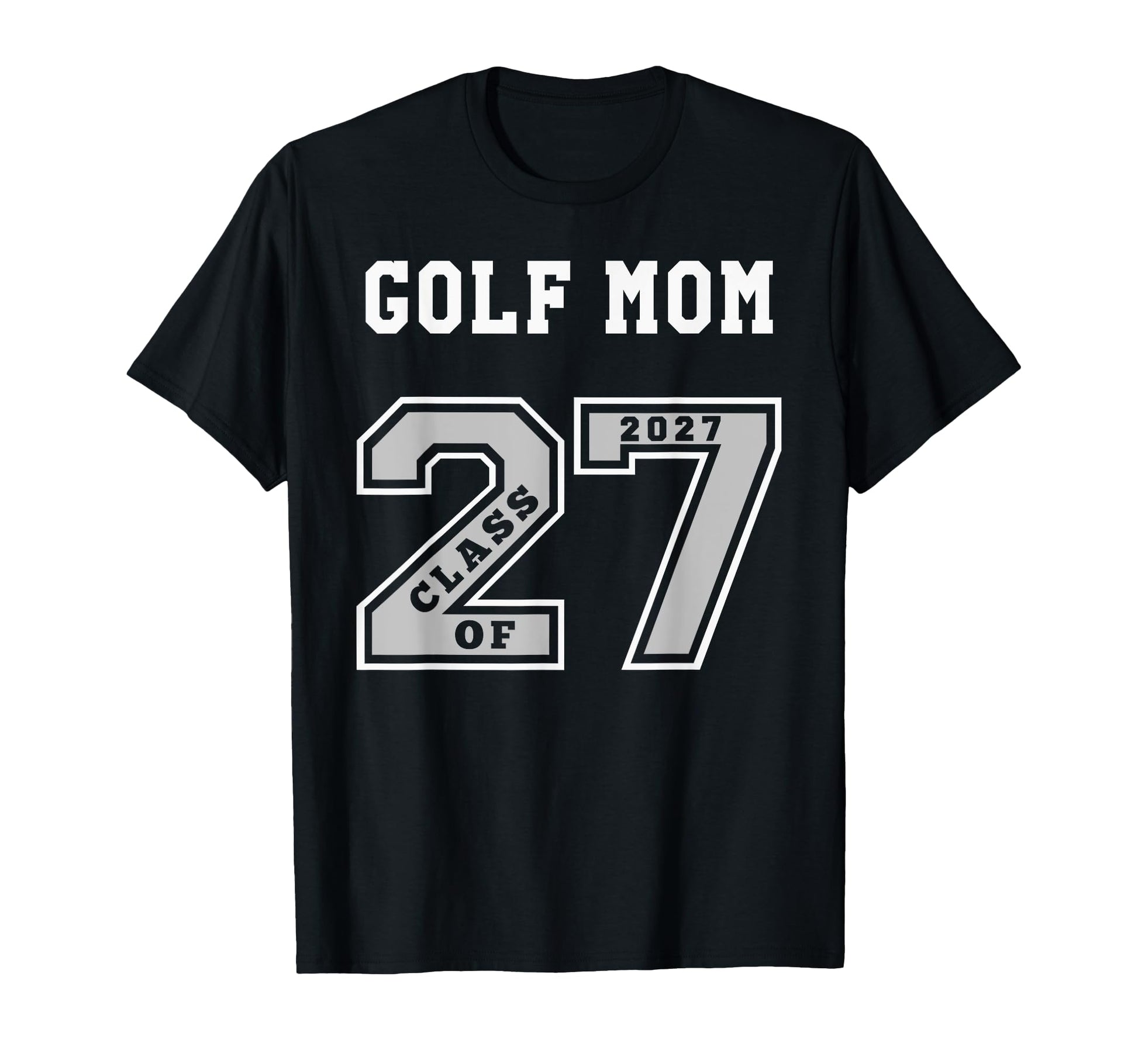 Golf Mom Class 2027 Golf Mom 27 Swag Class T-Shirt - Unique Graphic Unisex - T-Shirt, Sweatshirt, Hoodie