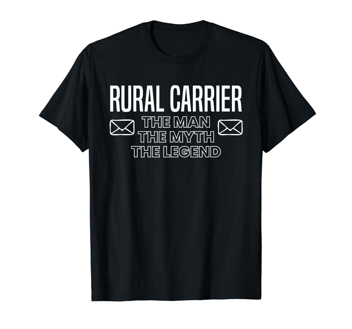 Rural Carrier Myth Legend Dad T-Shirt - Custom Art Print Men Women - T-Shirt, Sweatshirt, Hoodie