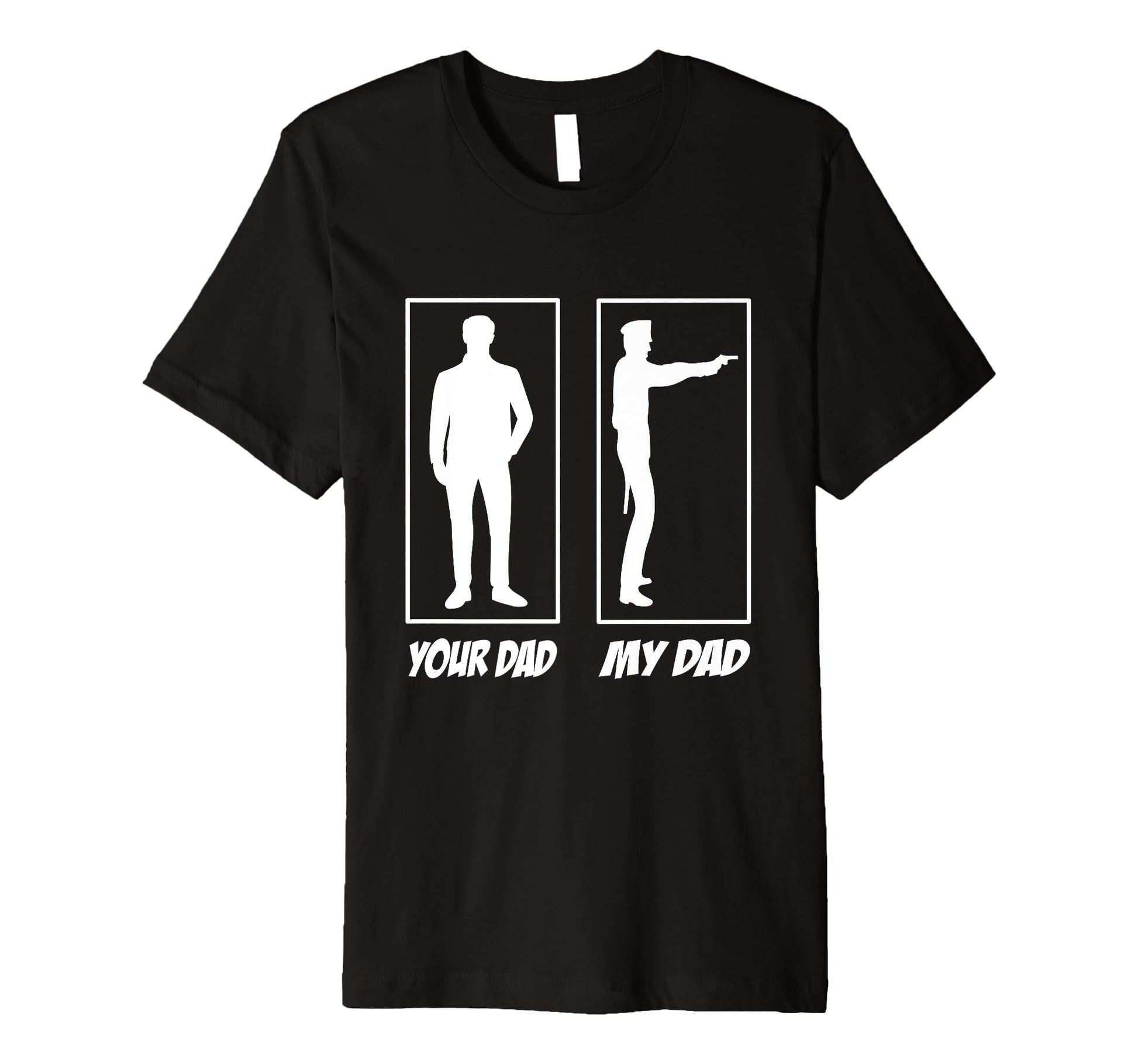 My Dad Your Dad Police Officer Police T-Shirt - Streetwear Style Unisex - T-Shirt, Sweatshirt, Hoodie