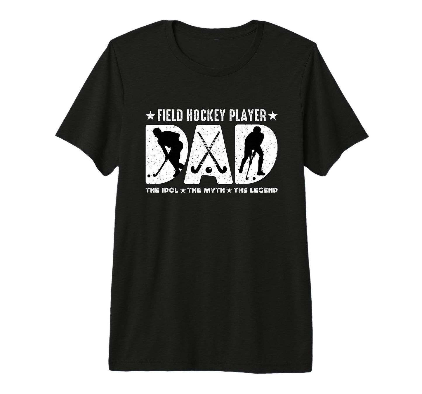 Field Hockey Player Dad Idol Hockey T-Shirt - Trendy Graphic Men Women - T-Shirt, Sweatshirt, Hoodie