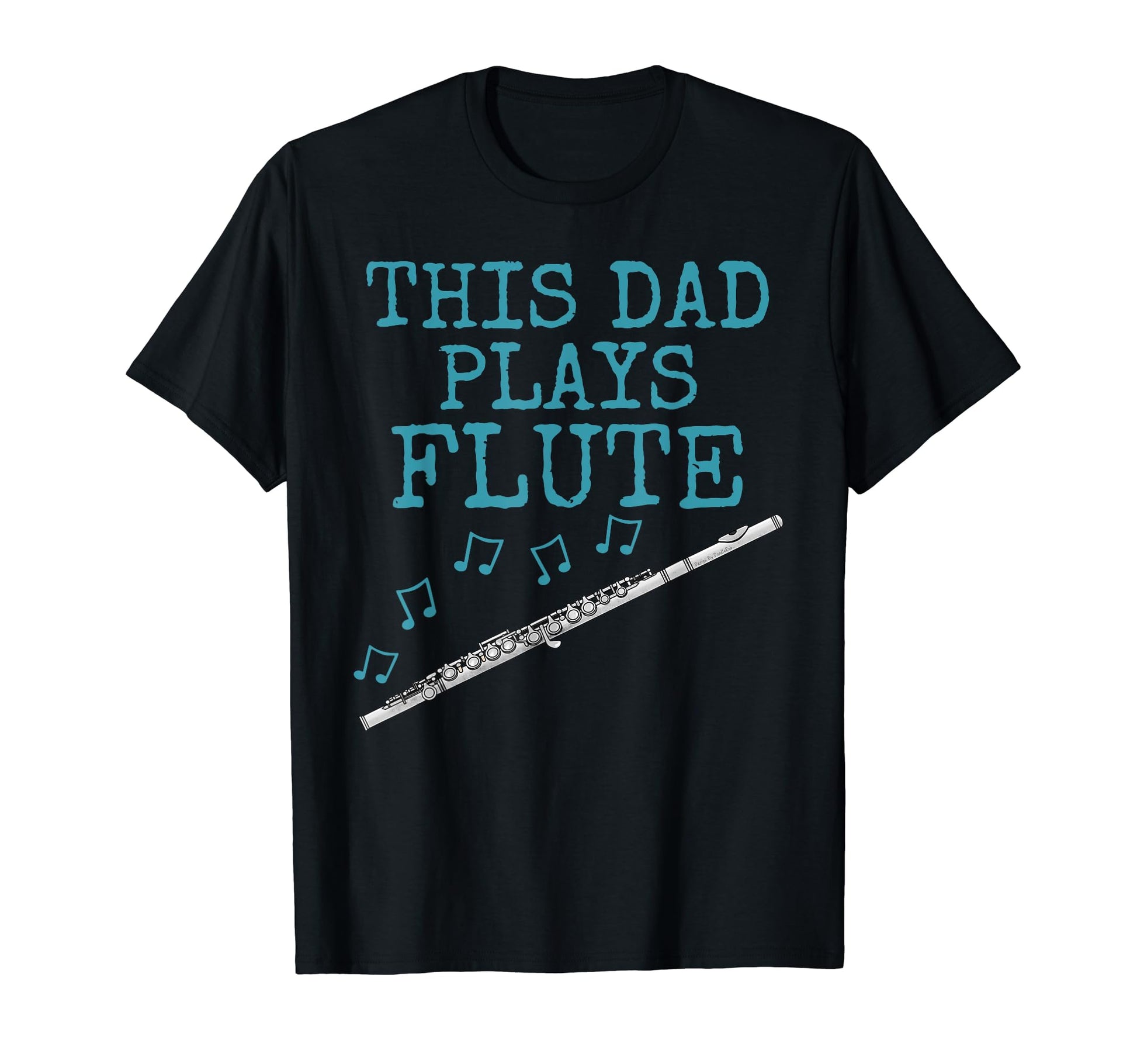 This Dad Plays Flute Flutist Woodwind T-Shirt - Trendy Graphic Unisex - T-Shirt, Sweatshirt, Hoodie
