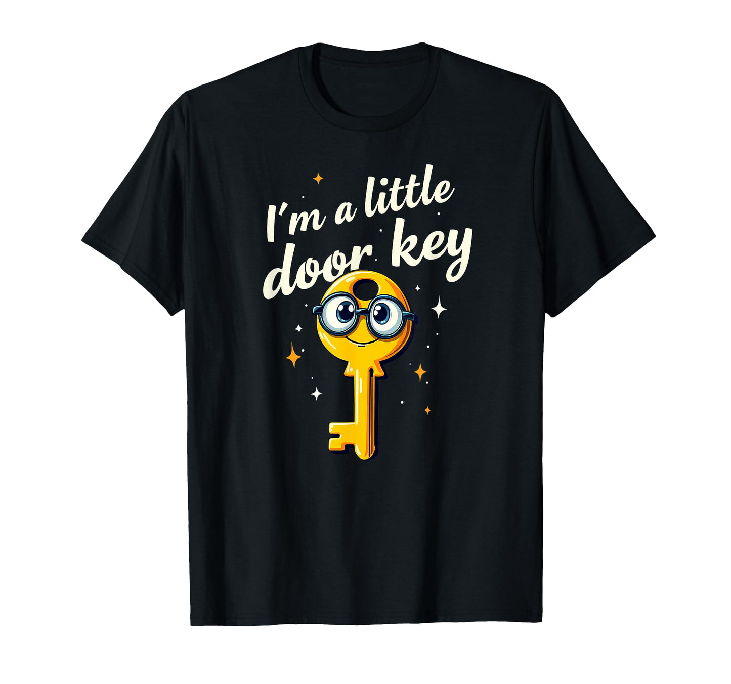 Dad Jokes Im Little Door Key T-Shirt - Custom Art Print for Adults - T-Shirt, Sweatshirt, Hoodie