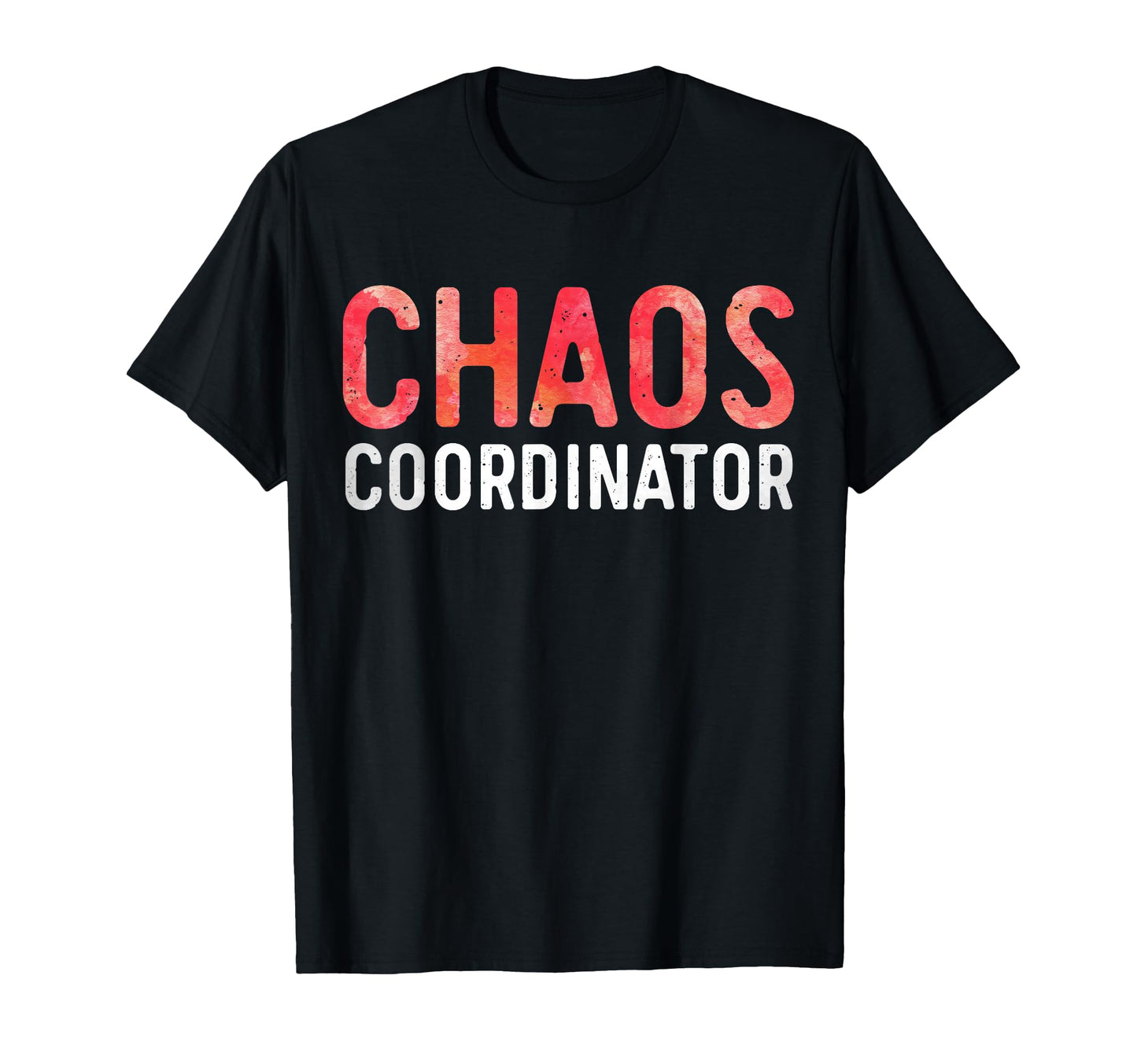 Chaos Coordinator Funny Mom And Dad T-Shirt - Streetwear Style for Adults - T-Shirt, Sweatshirt, Hoodie