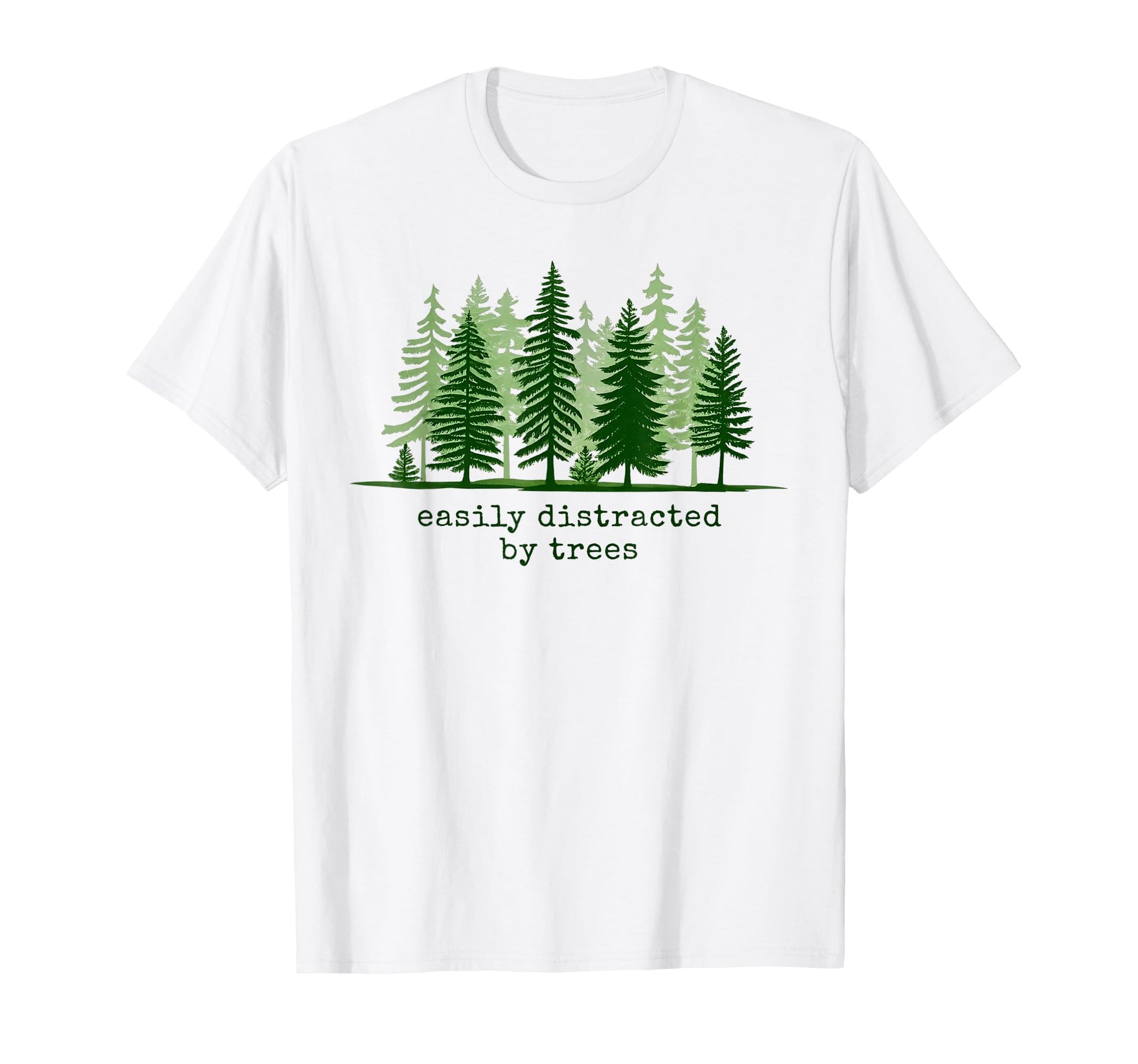 Easily Distracted Trees Funny T-Shirt - Fun Novelty Design for Adults - T-Shirt, Sweatshirt, Hoodie
