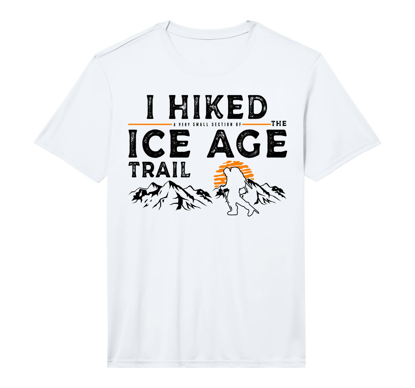 Mens Hiked Small Section Ice Age Trail T-Shirt - Trendy Graphic Unisex - T-Shirt, Sweatshirt, Hoodie