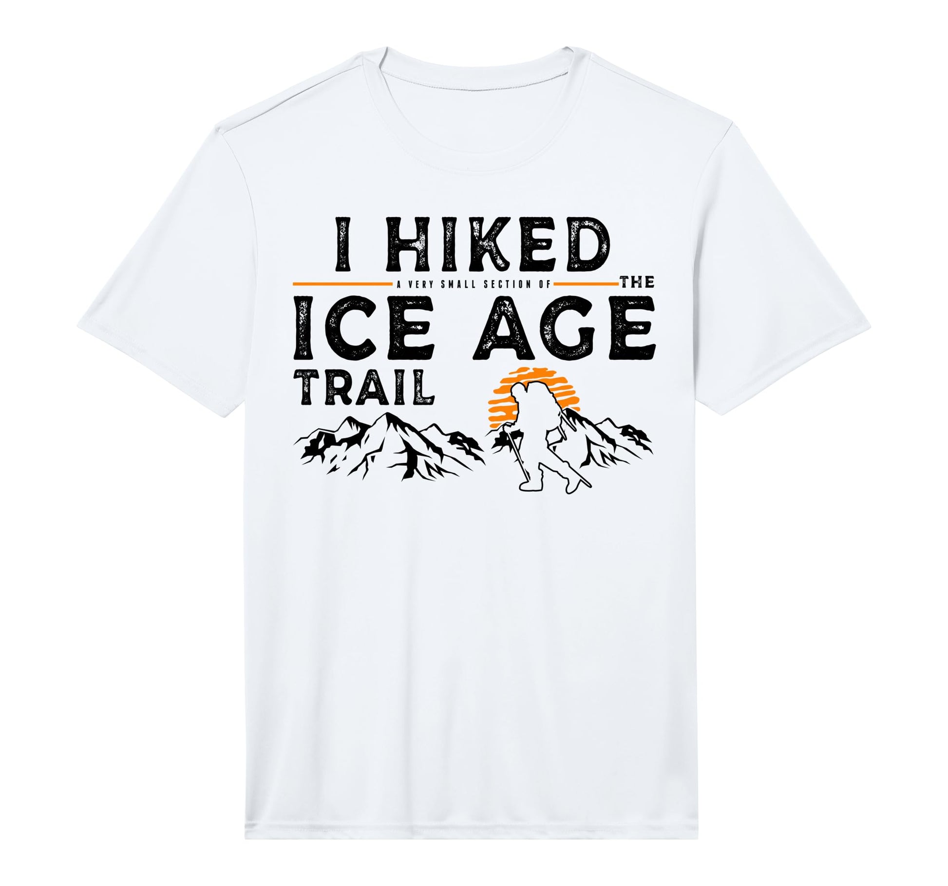 Mens Hiked Small Section Ice Age Trail T-Shirt - Trendy Graphic Unisex - T-Shirt, Sweatshirt, Hoodie
