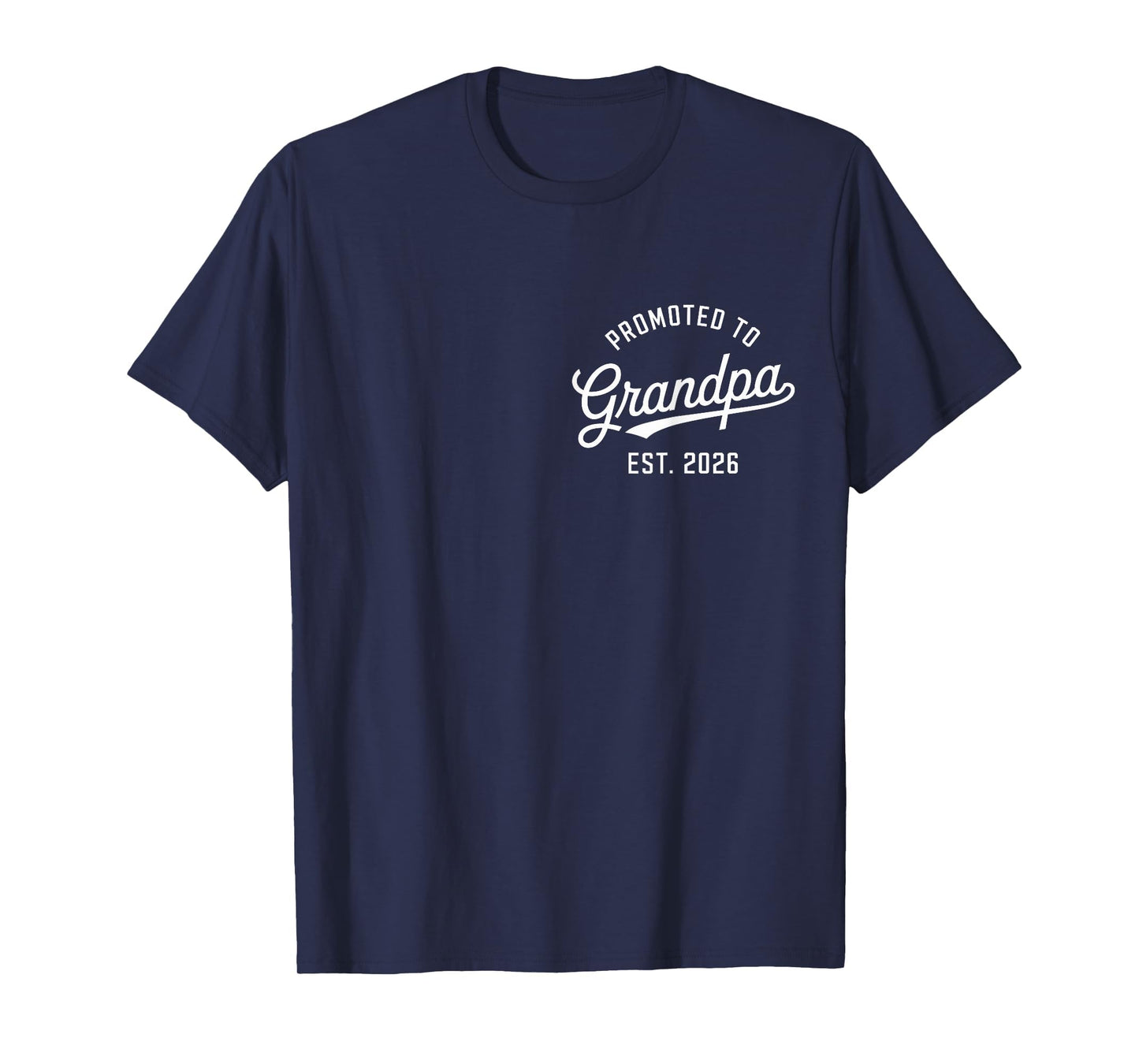 Promoted To Grandpa 2026 T-Shirt - Streetwear Style Unisex - T-Shirt, Sweatshirt, Hoodie